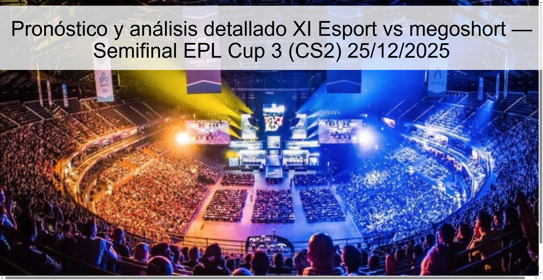 Pronóstico y análisis detallado XI Esport vs megoshort — Semifinal EPL Cup 3 (CS2) 25/12/2025