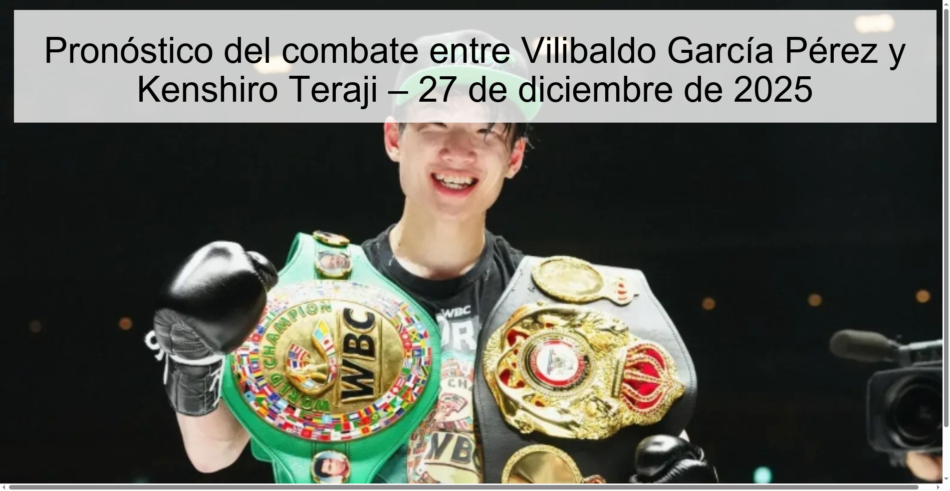 Prediction of the fight between Vilibaldo García Pérez and Kenshiro Teraji – December 27, 2025