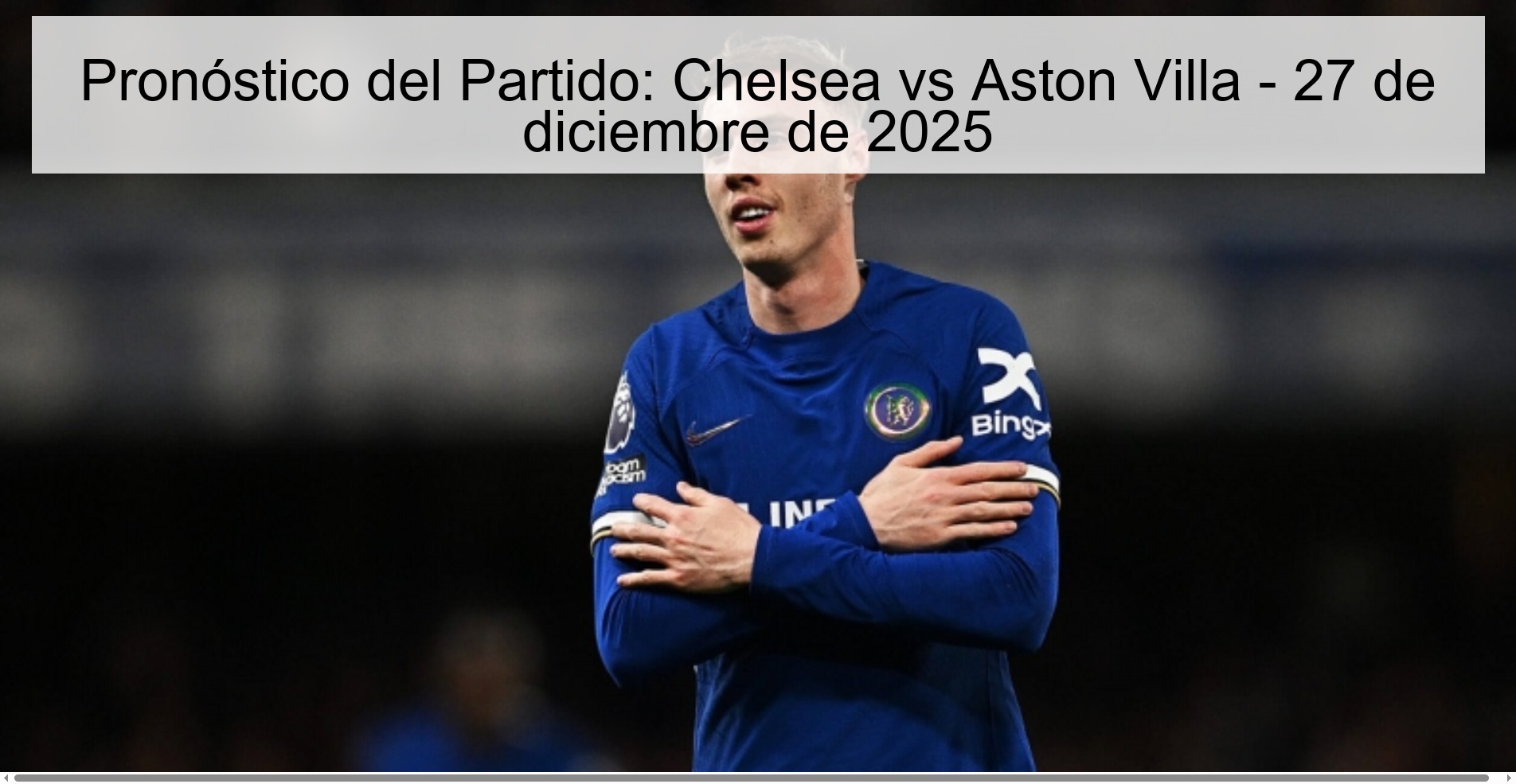 Pronóstico del Partido: Chelsea vs Aston Villa - 27 de diciembre de 2025 Pronóstico del Partido: Chelsea vs Aston Villa - 27 de diciembre de 2025