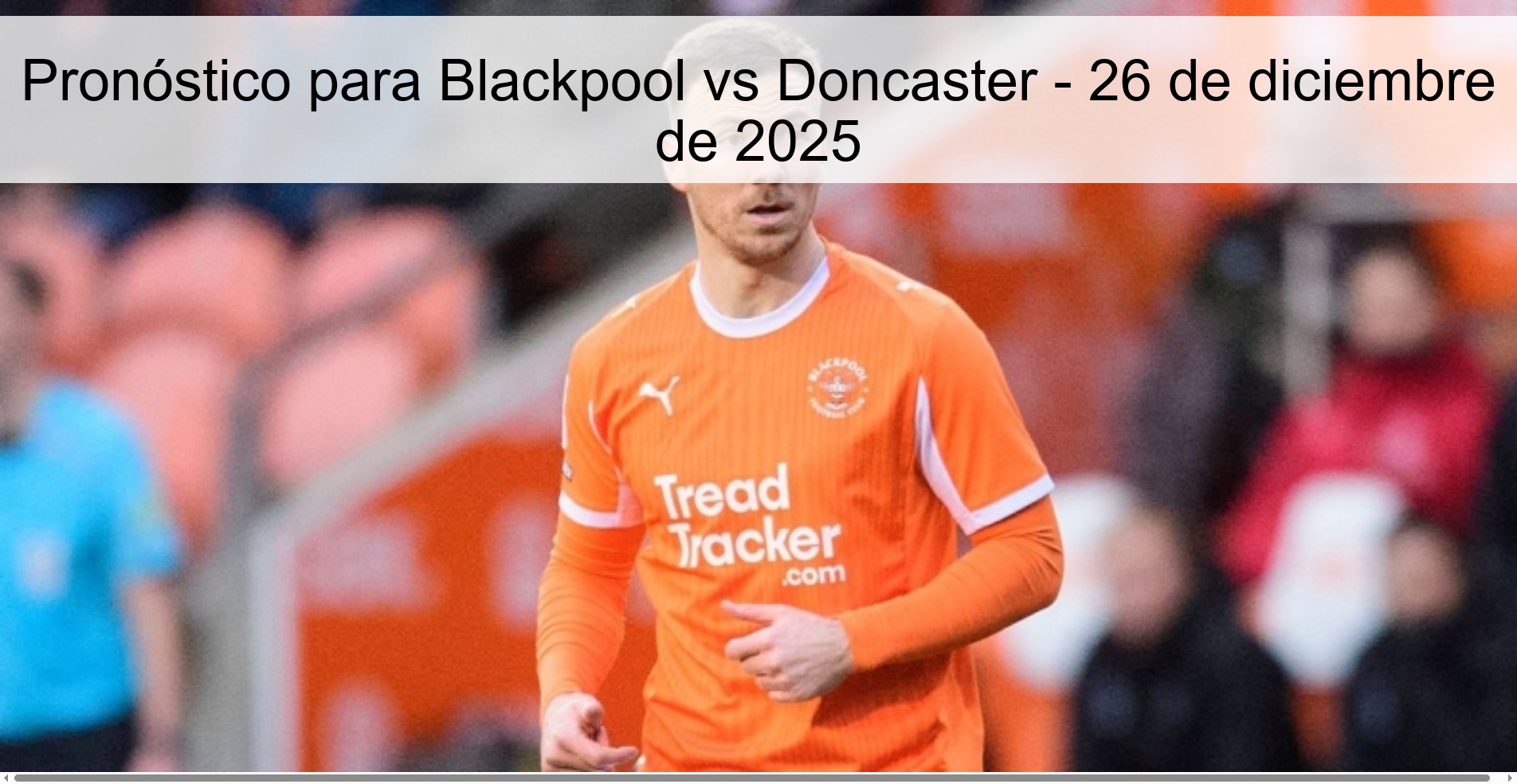 Pronóstico para Blackpool vs Doncaster - 26 de diciembre de 2025