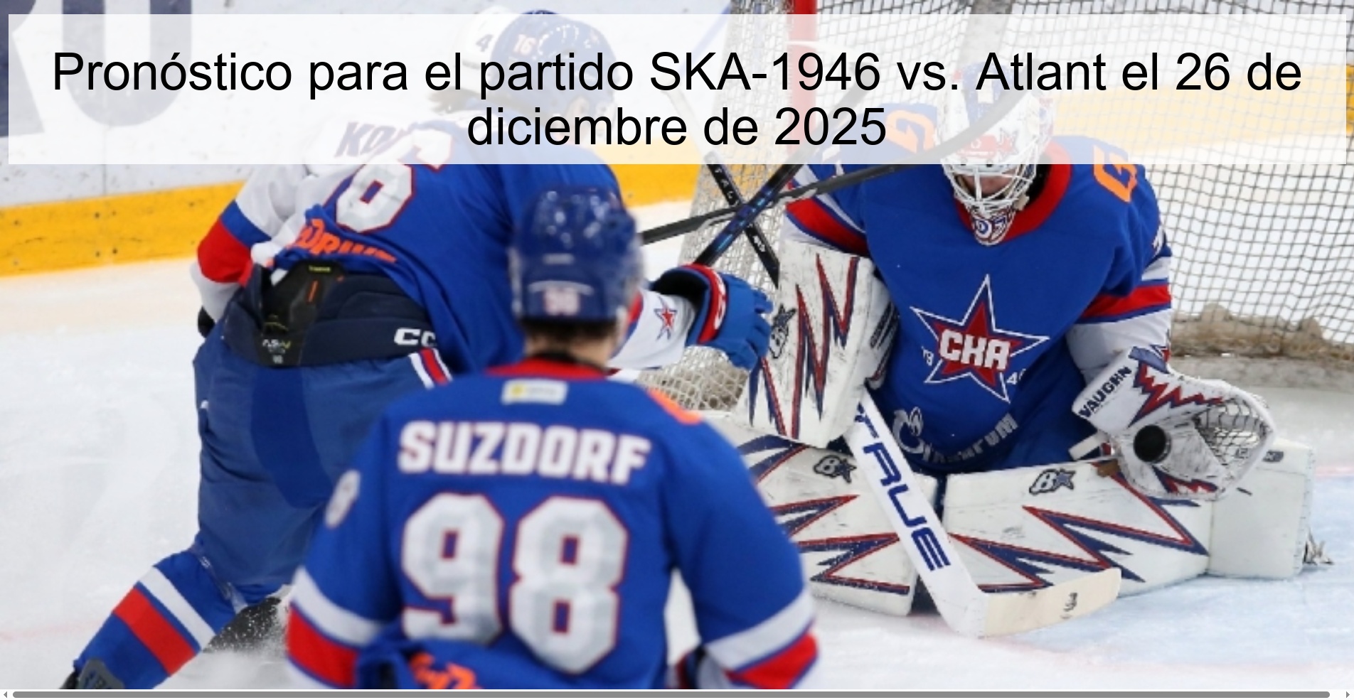 Pronóstico para el partido SKA-1946 vs. Atlant el 26 de diciembre de 2025 Pronóstico para el partido SKA-1946 vs. Atlant el 26 de diciembre de 2025