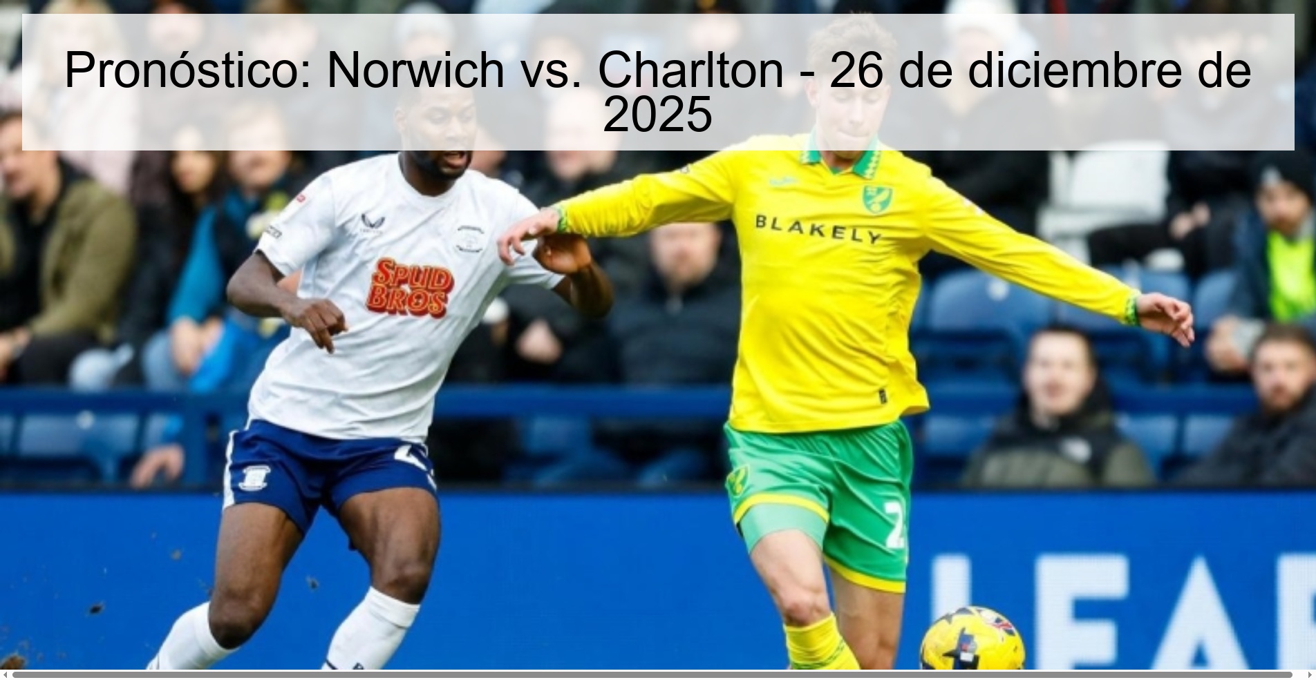 Pronóstico: Norwich vs. Charlton - 26 de diciembre de 2025 Pronóstico: Norwich vs. Charlton - 26 de diciembre de 2025