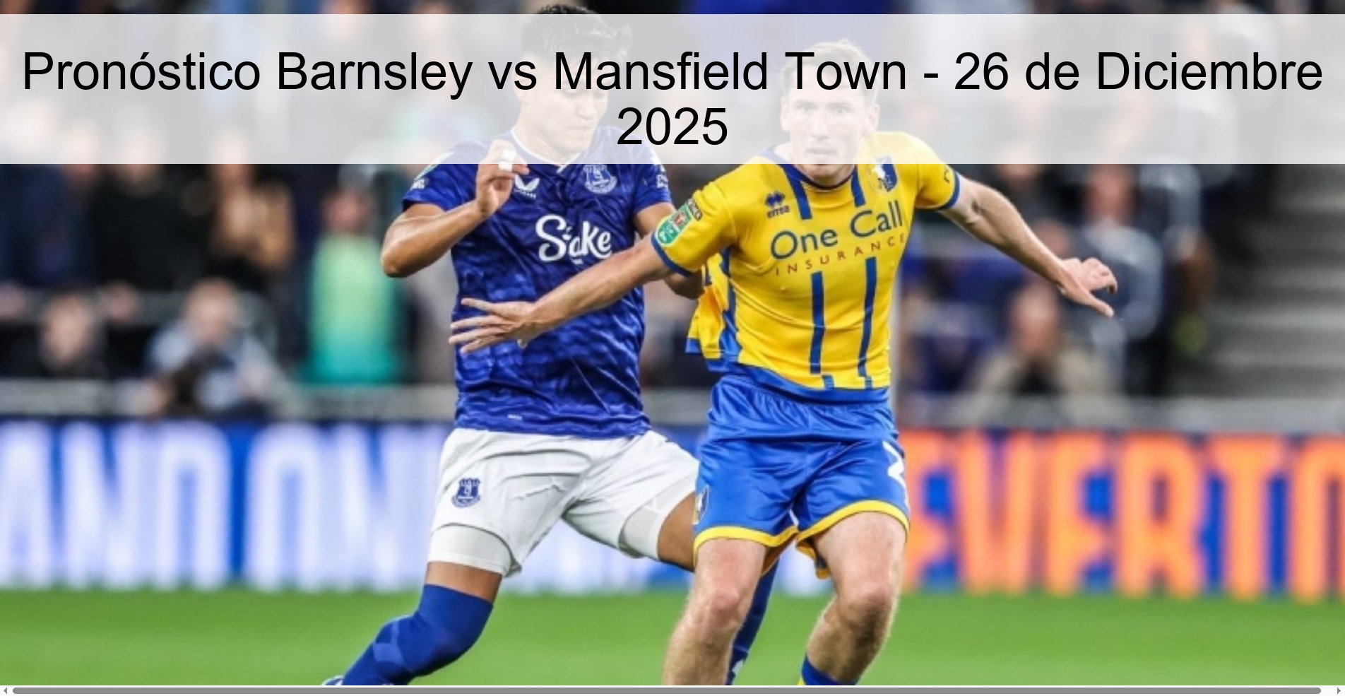 Pronóstico Barnsley vs Mansfield Town - 26 de Diciembre 2025