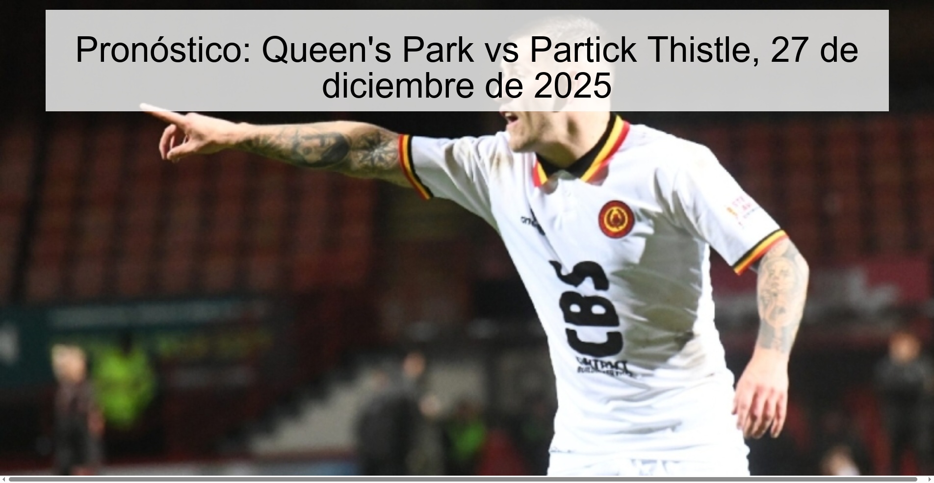 Prediction: Queen's Park vs Partick Thistle, December 27, 2025