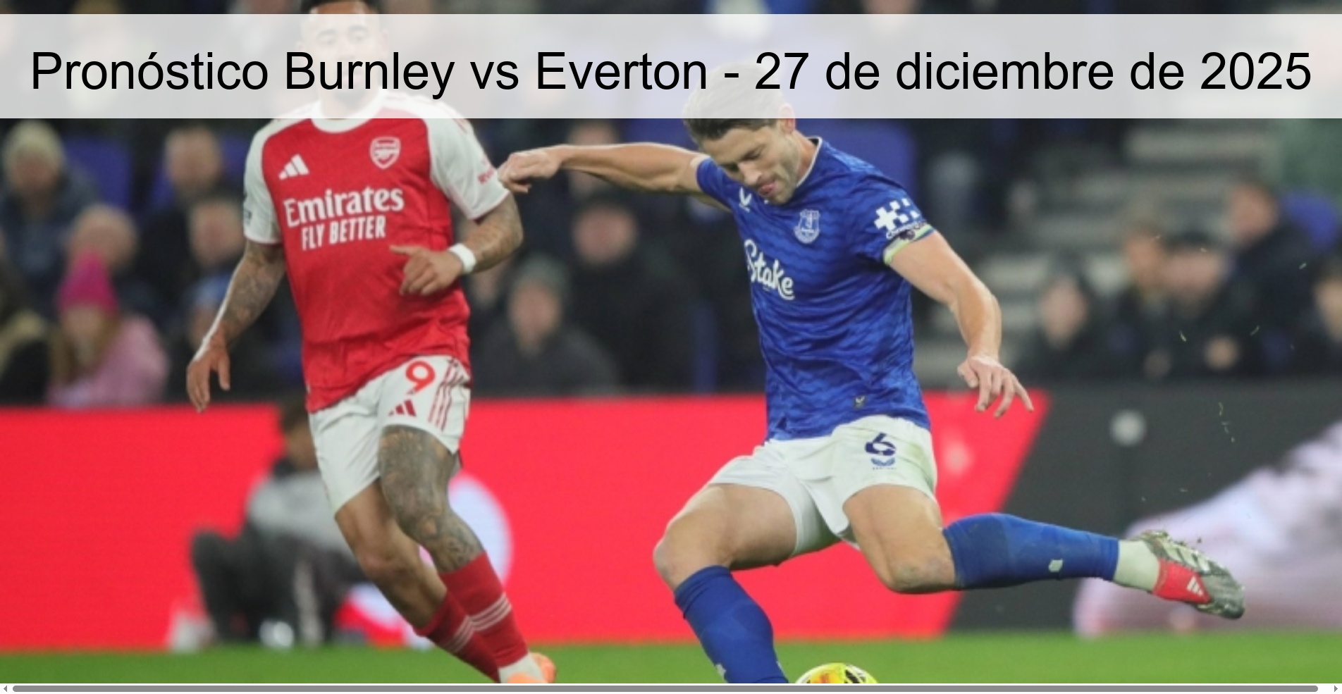 Pronóstico Burnley vs Everton - 27 de diciembre de 2025