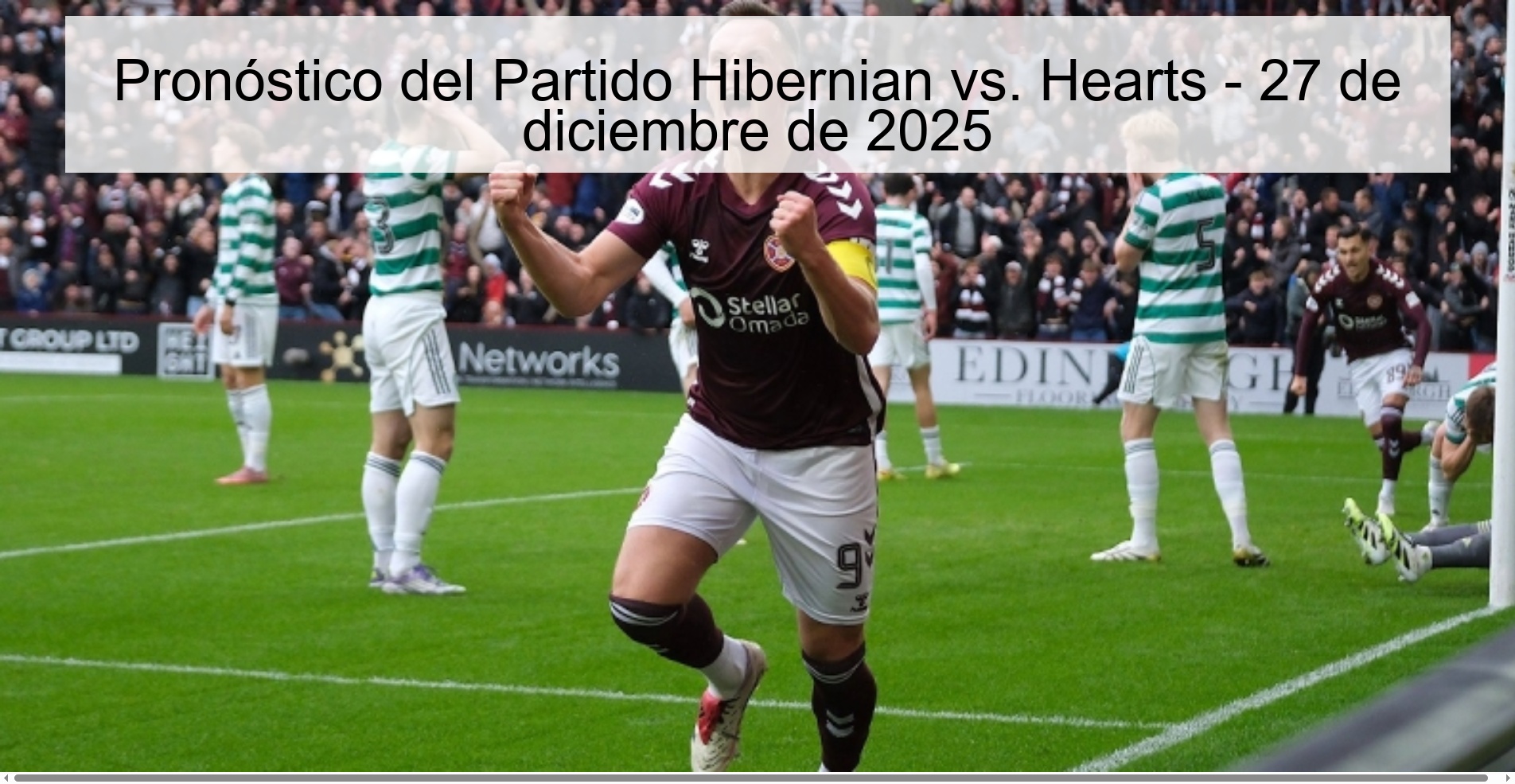 Pronóstico del Partido Hibernian vs. Hearts - 27 de diciembre de 2025