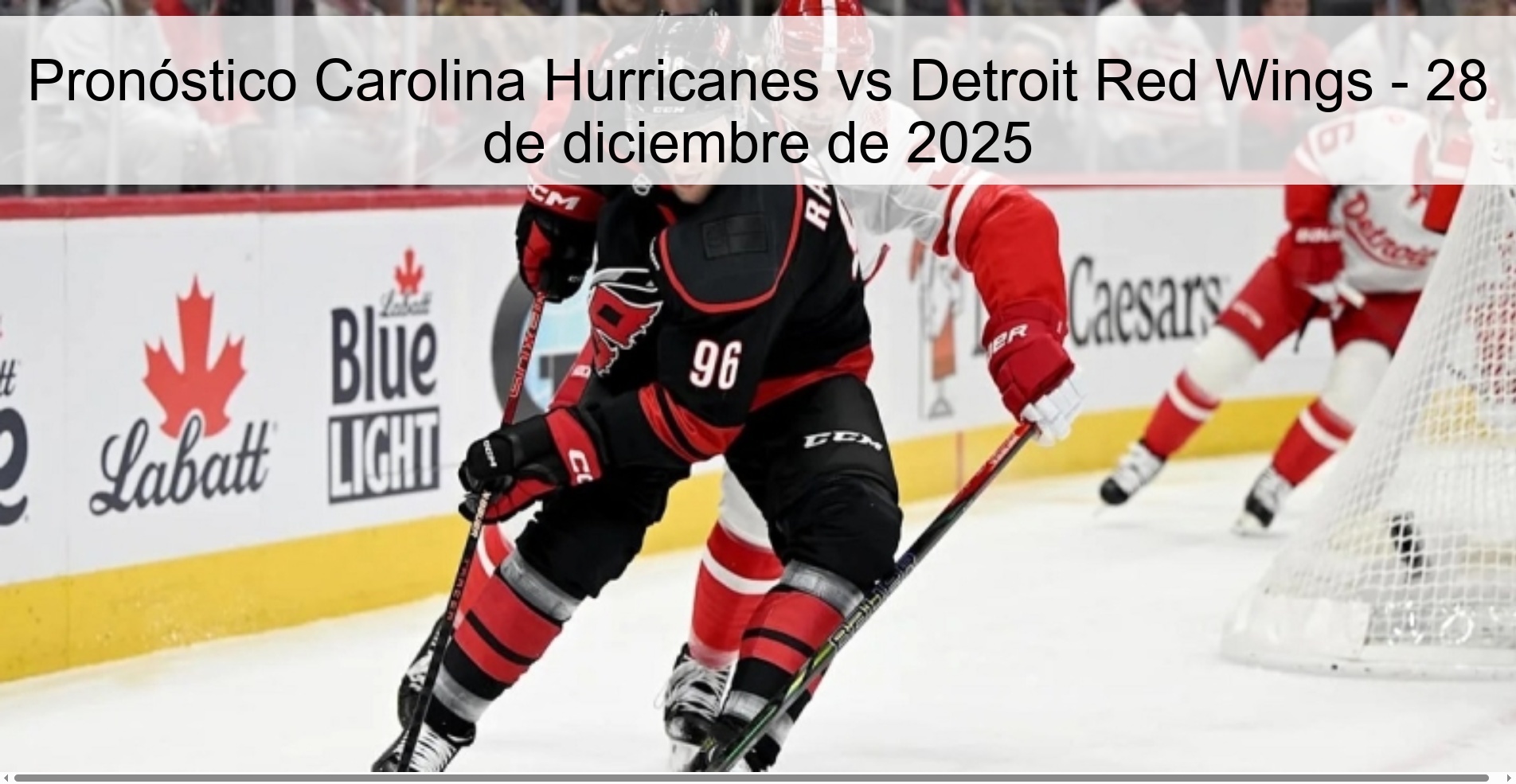 Pronóstico Carolina Hurricanes vs Detroit Red Wings - 28 de diciembre de 2025