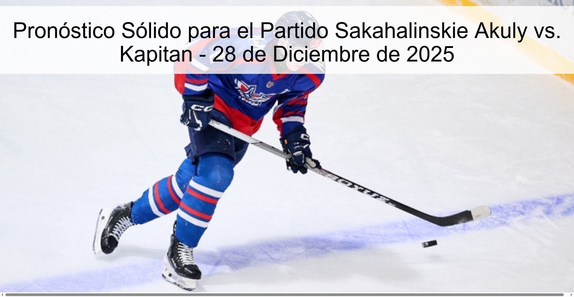 Pronóstico Sólido para el Partido Sakahalinskie Akuly vs. Kapitan - 28 de Diciembre de 2025
