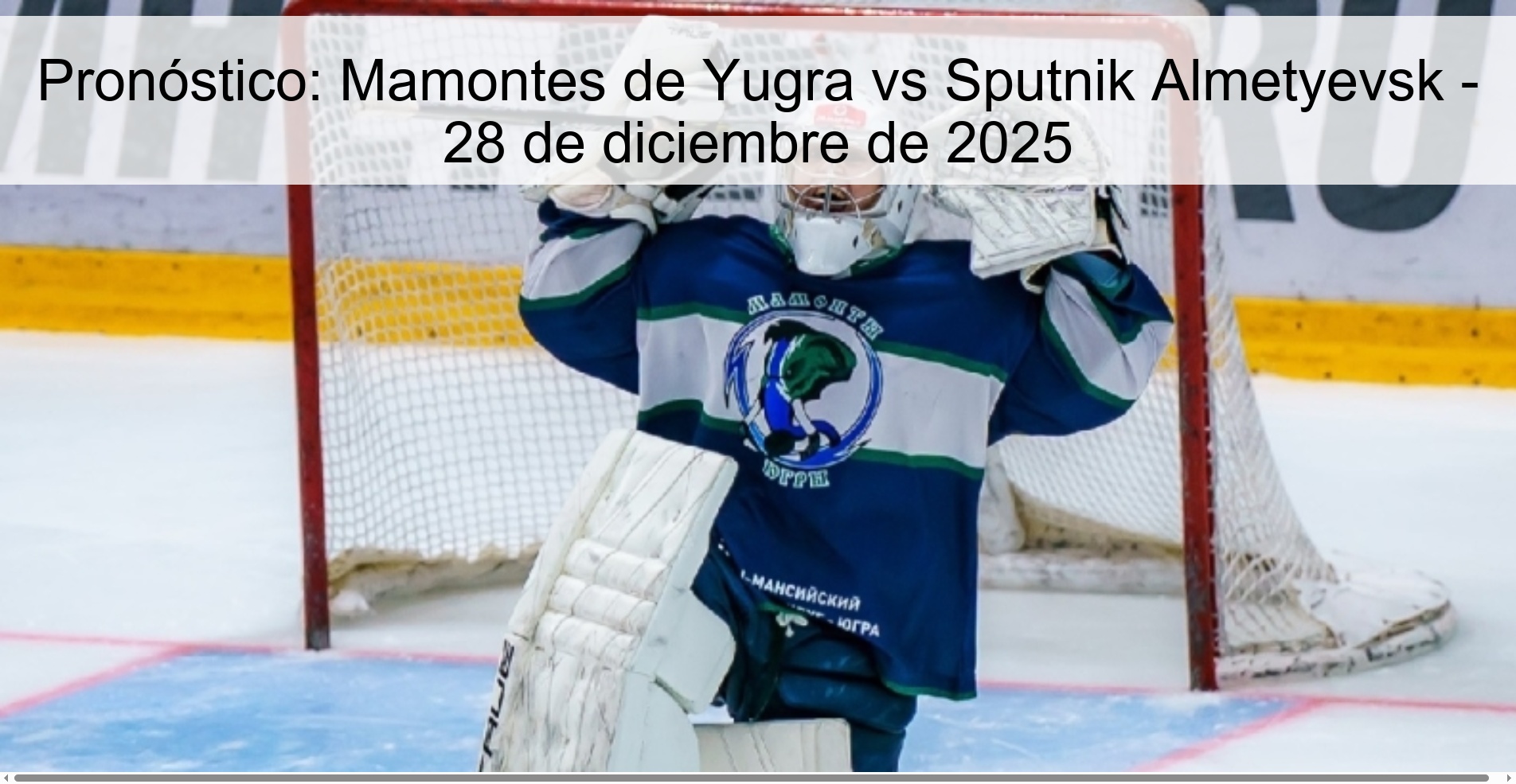 Prediction: Mamontes de Yugra vs Sputnik Almetyevsk – December 28, 2025
