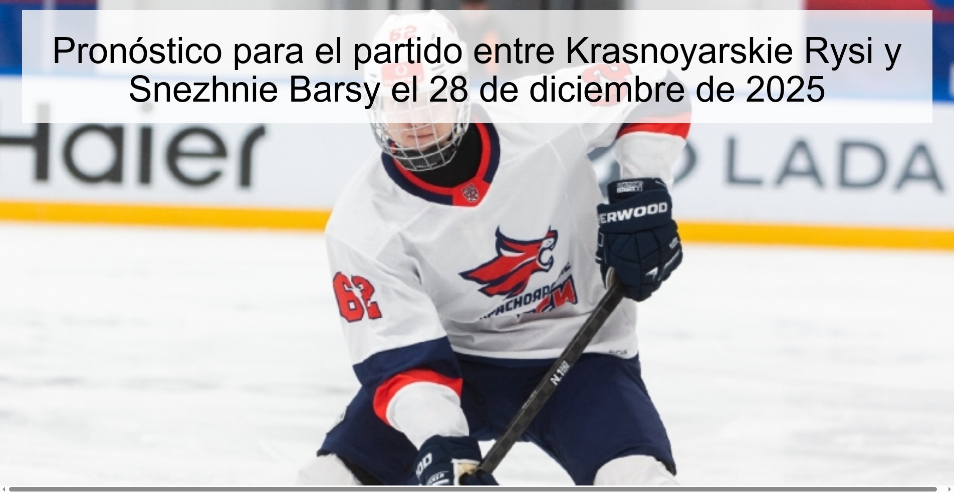 Prediction for the match between Krasnoyarskie Rysi and Snezhnie Barsy on December 28, 2025