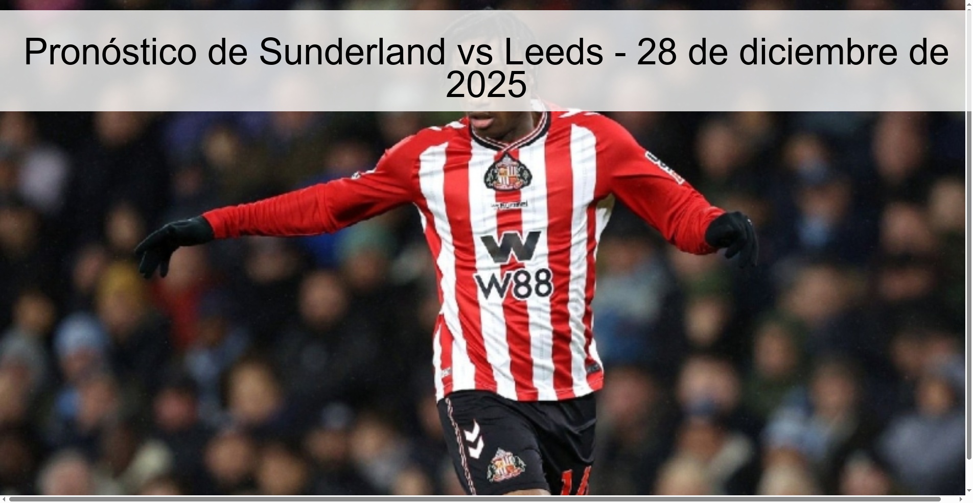Sunderland vs Leeds Prediction – December 28, 2025