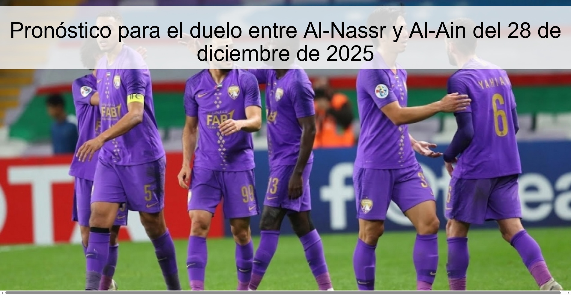 Pronóstico para el duelo entre Al-Nassr y Al-Ain del 28 de diciembre de 2025