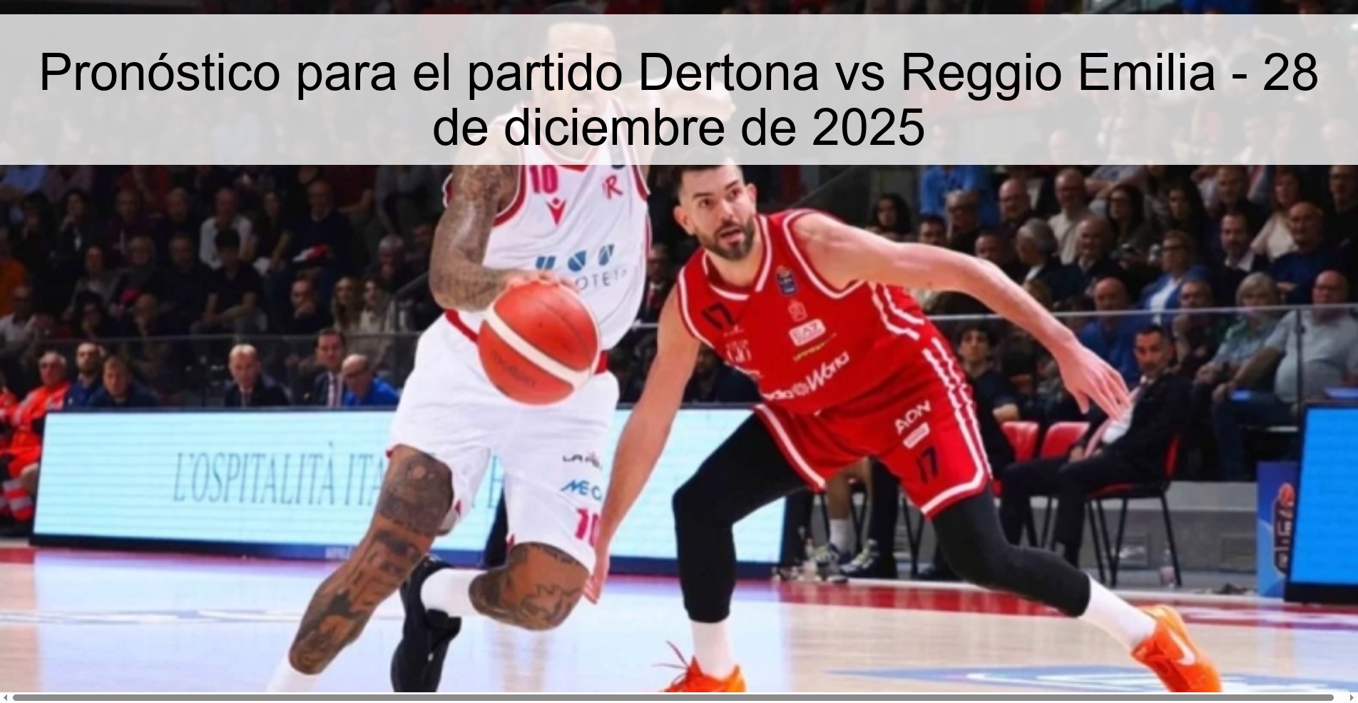 Pronóstico para el partido Dertona vs Reggio Emilia - 28 de diciembre de 2025