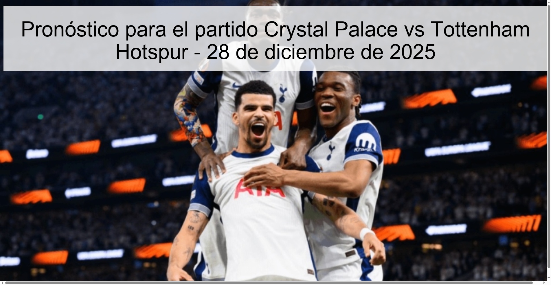 Prediction for the match Crystal Palace vs Tottenham Hotspur - December 28, 2025 Prediction for the match Crystal Palace vs Tottenham Hotspur - December 28, 2025