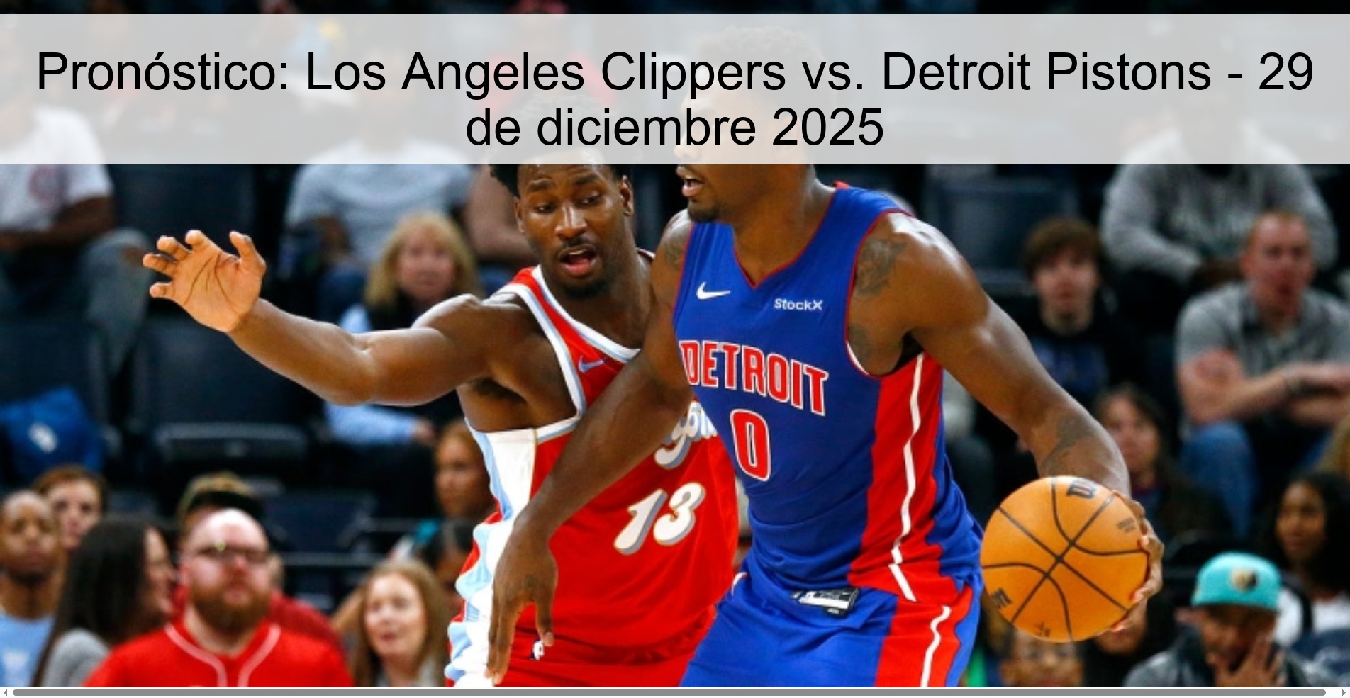 Prediction: Los Angeles Clippers vs. Detroit Pistons - December 29, 2025