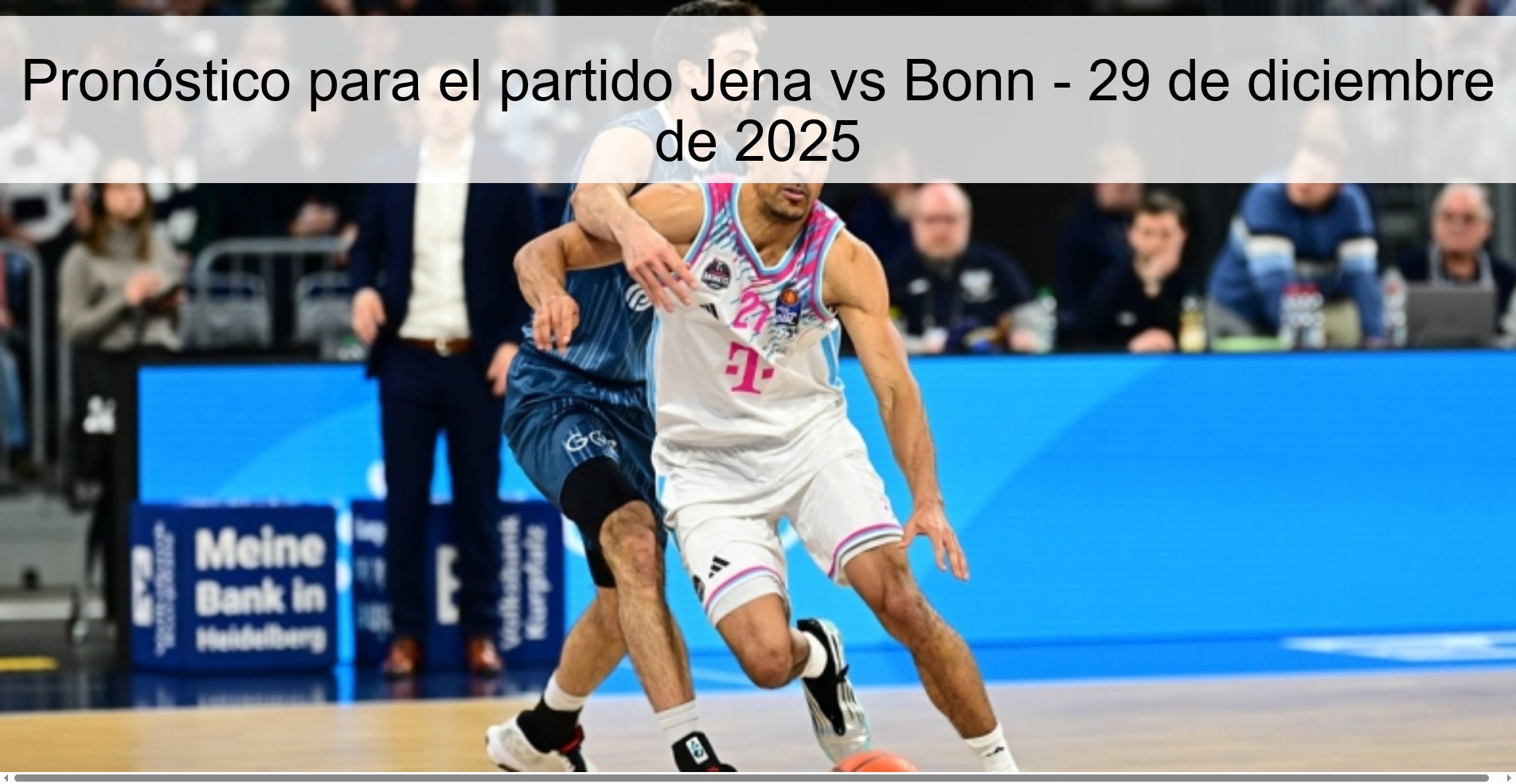 Pronóstico para el partido Jena vs Bonn - 29 de diciembre de 2025