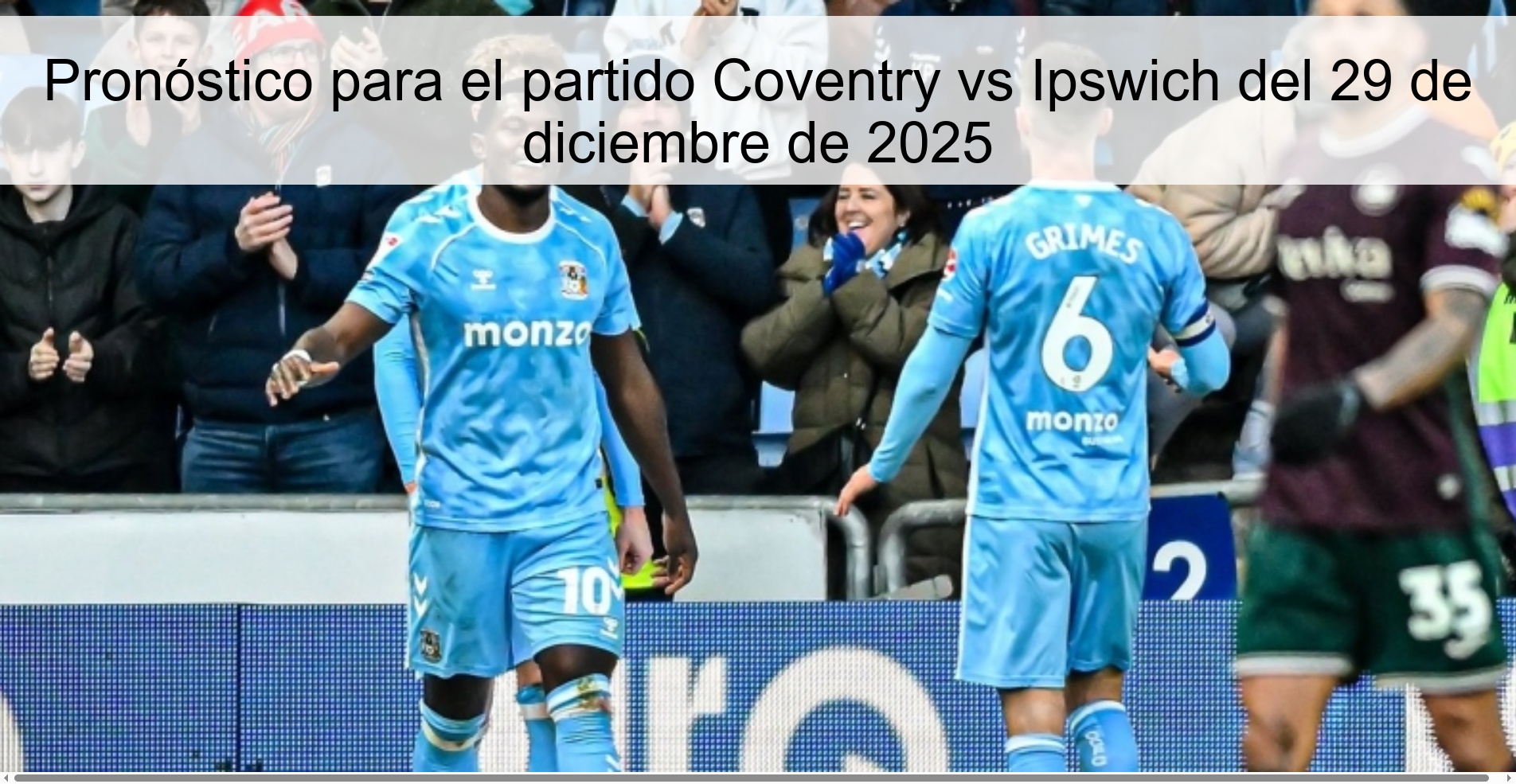 Pronóstico para el partido Coventry vs Ipswich del 29 de diciembre de 2025 Pronóstico para el partido Coventry vs Ipswich del 29 de diciembre de 2025