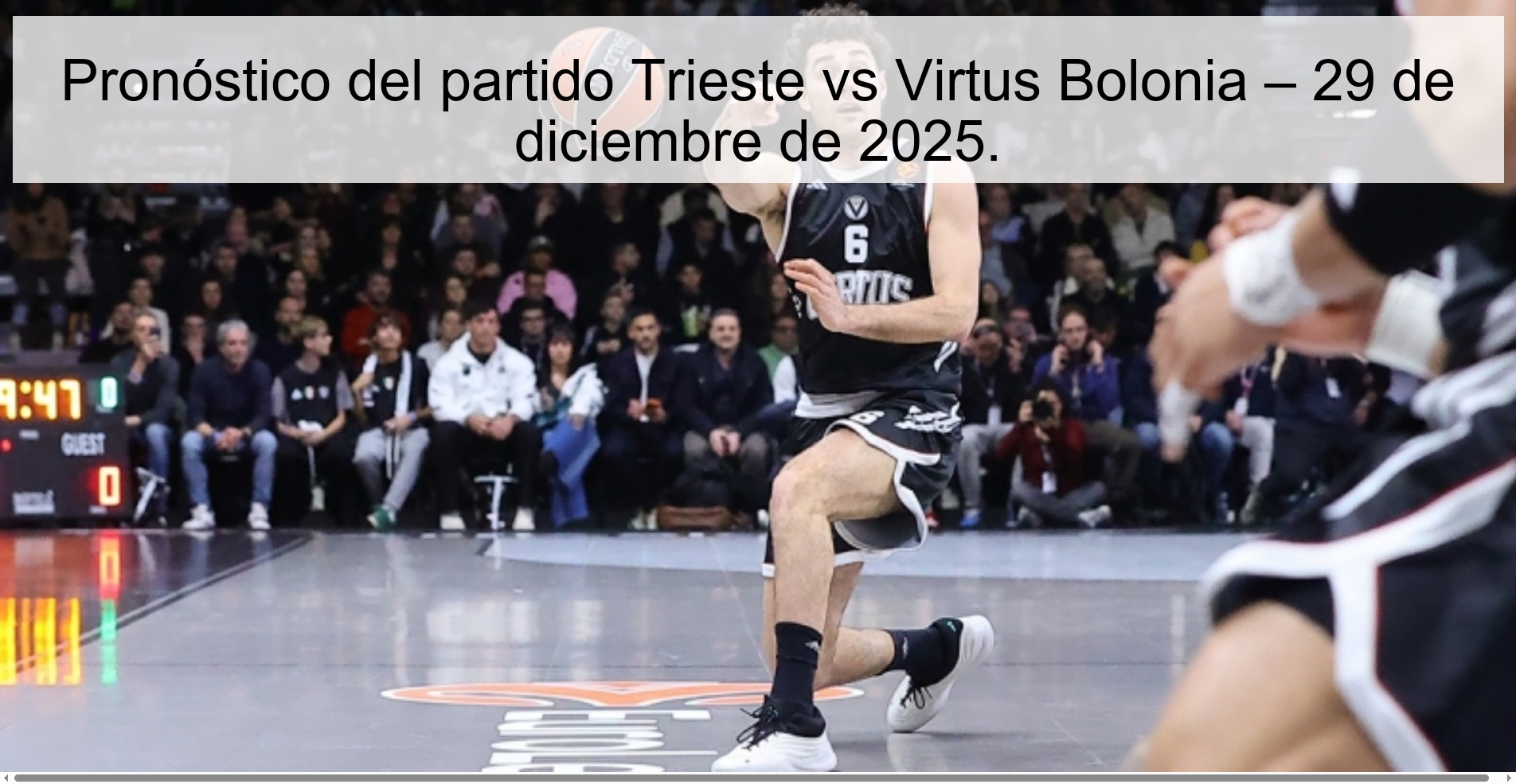 Trieste vs Virtus Bologna match prediction – December 29, 2025.