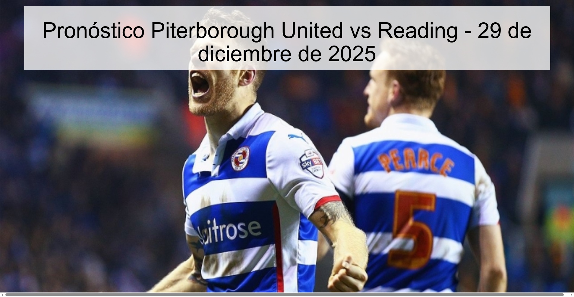 Pronóstico Piterborough United vs Reading - 29 de diciembre de 2025