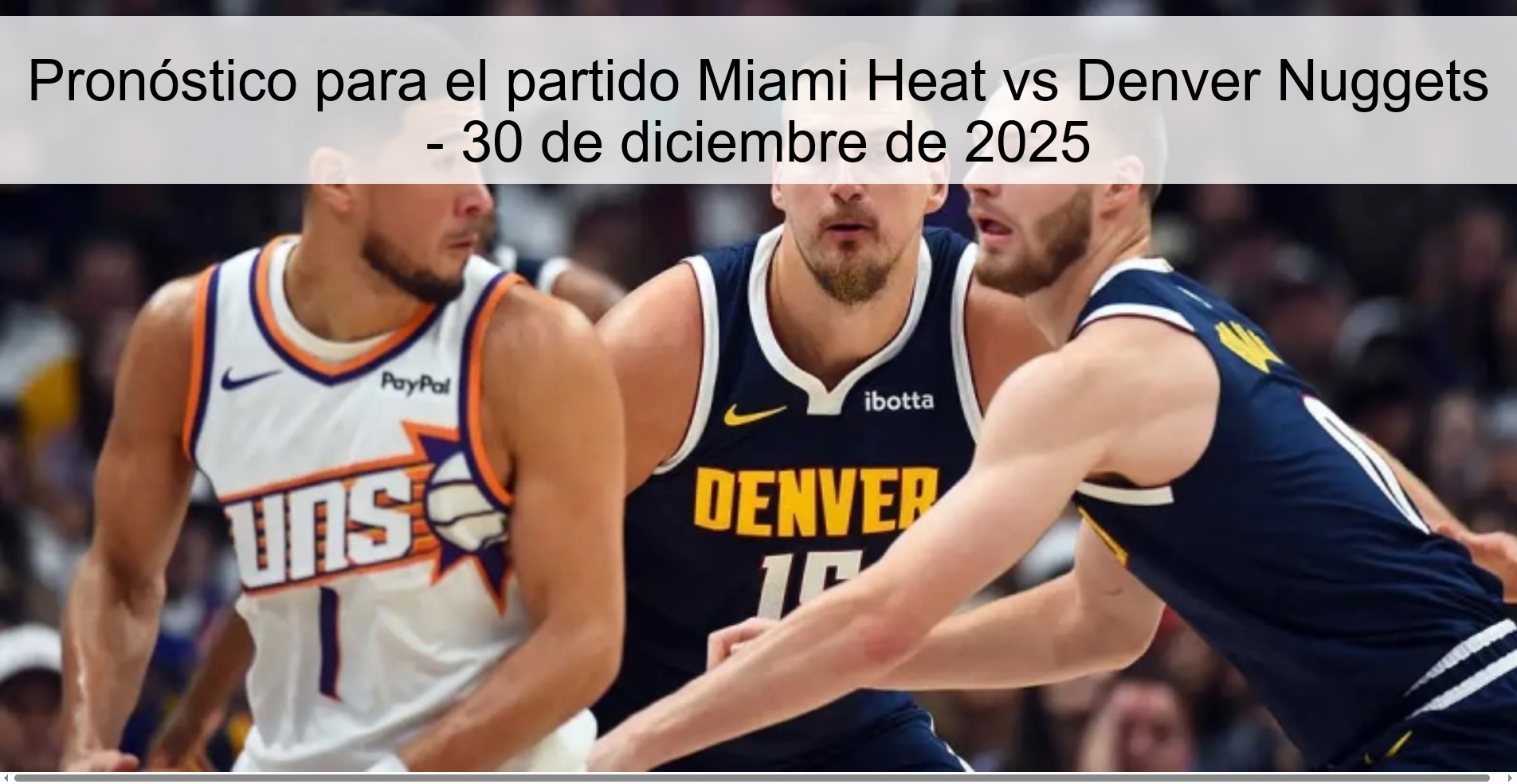 Prediction for the Miami Heat vs Denver Nuggets match - December 30, 2025