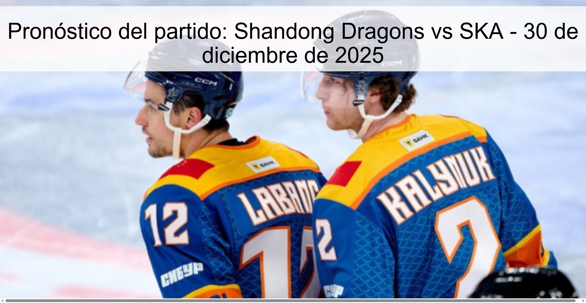 Pronóstico del partido: Shandong Dragons vs SKA - 30 de diciembre de 2025