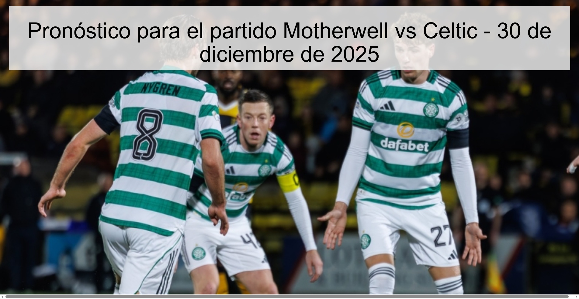 Prediction for the match Motherwell vs Celtic - December 30, 2025