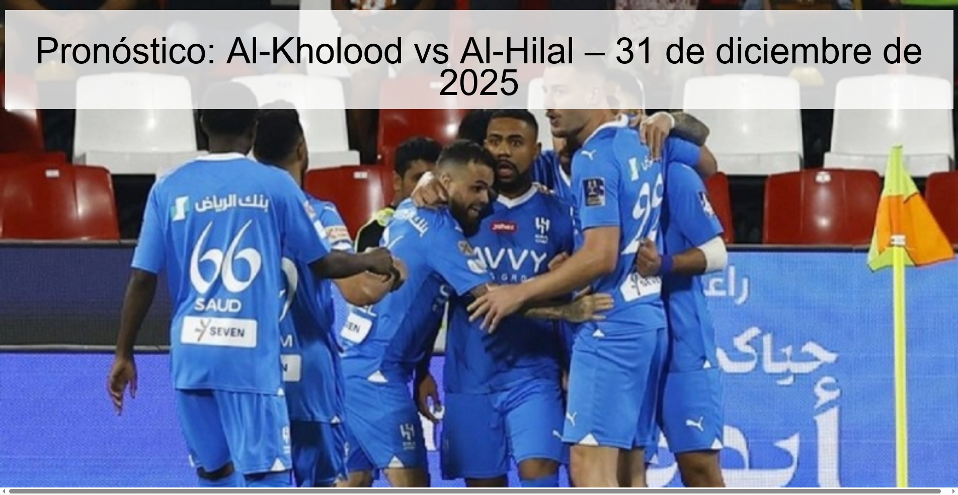 Pronóstico: Al-Kholood vs Al-Hilal – 31 de diciembre de 2025
