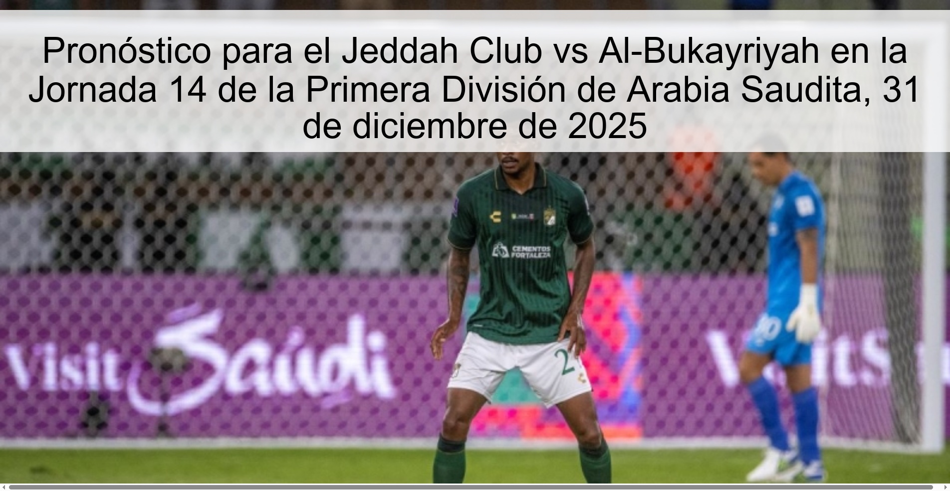 Pronóstico para el Jeddah Club vs Al-Bukayriyah en la Jornada 14 de la Primera División de Arabia Saudita, 31 de diciembre de 2025