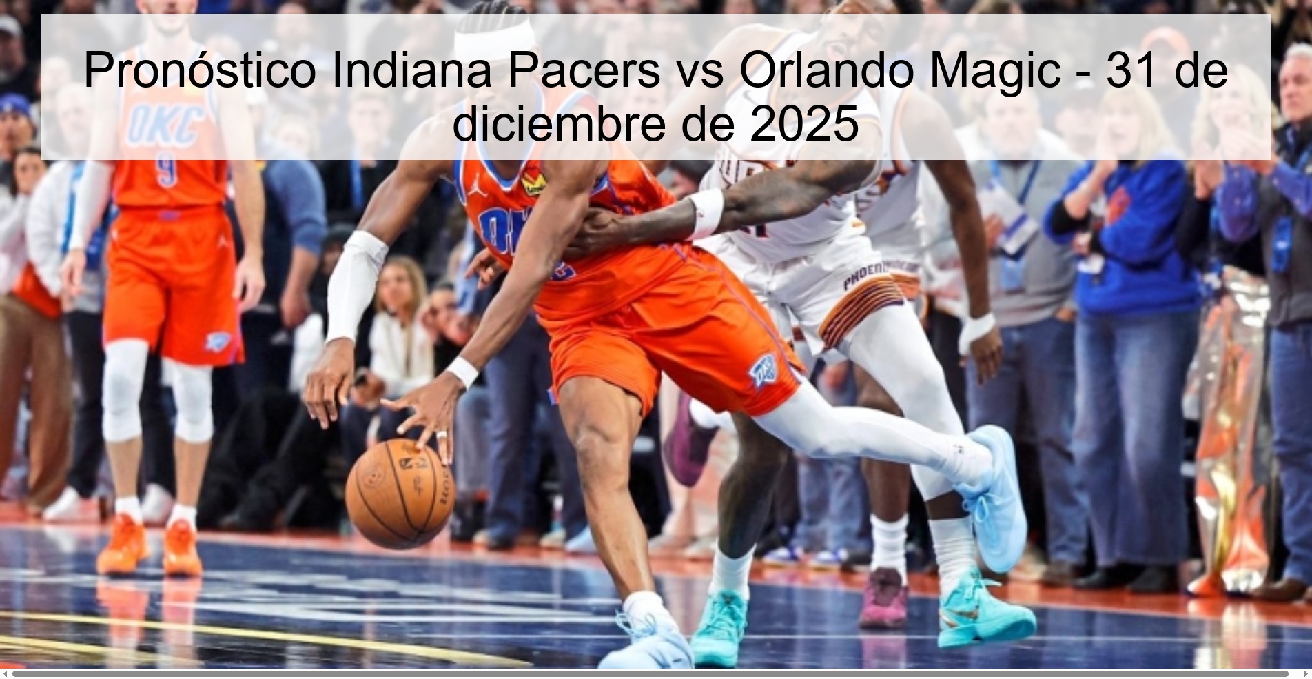 Pronóstico Indiana Pacers vs Orlando Magic - 31 de diciembre de 2025