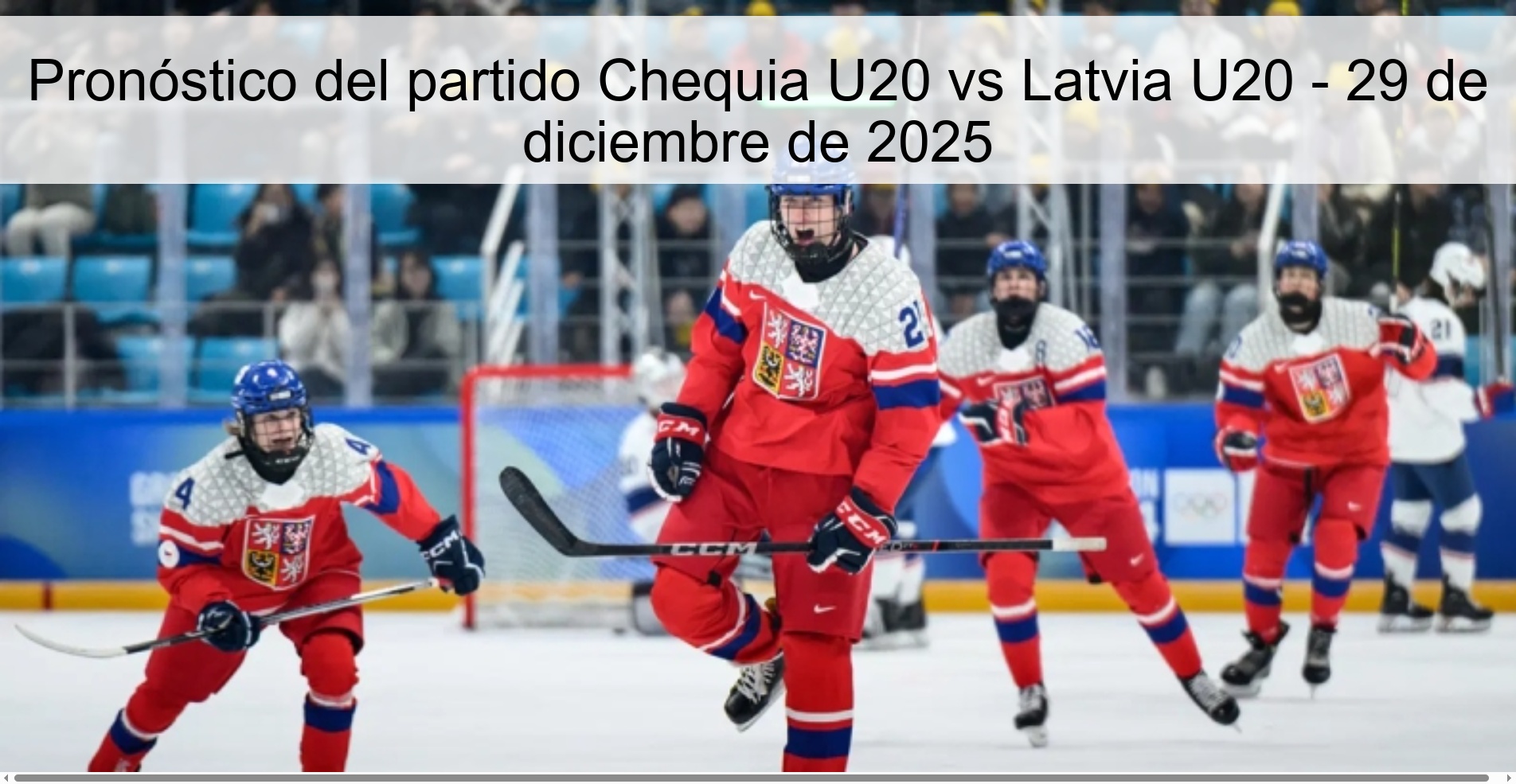 Pronóstico del partido Chequia U20 vs Latvia U20 - 29 de diciembre de 2025