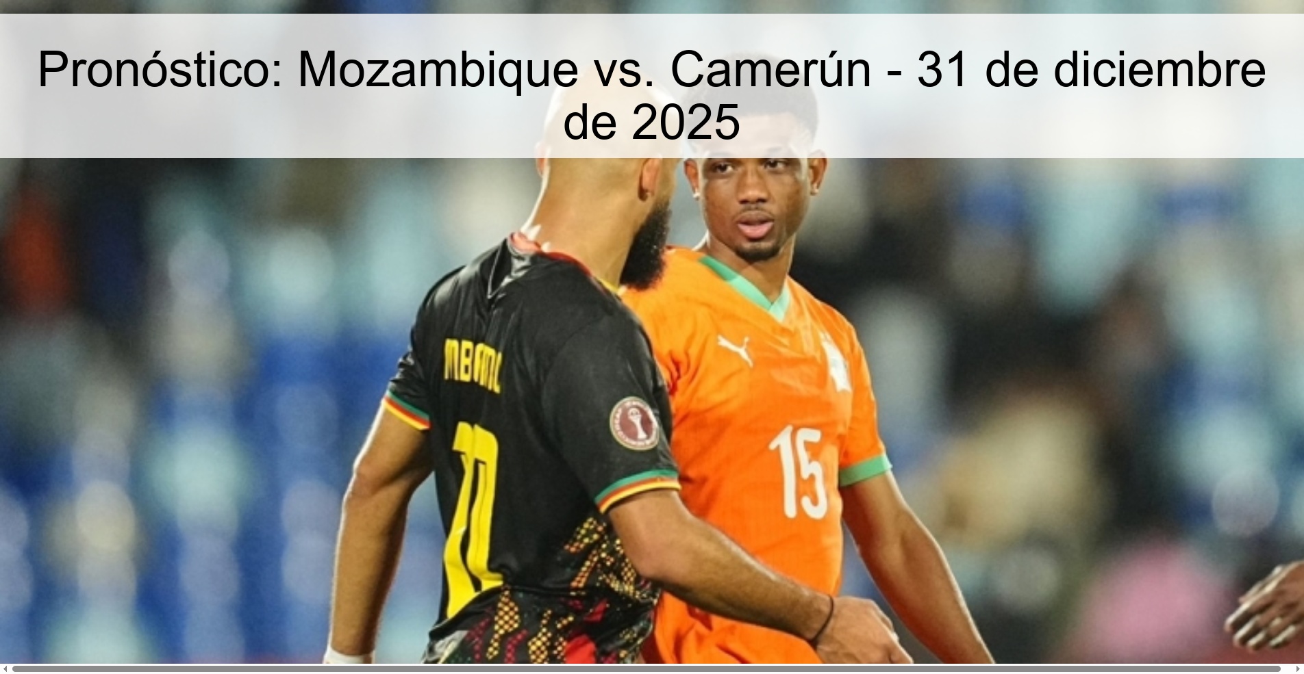 Prediction: Mozambique vs. Cameroon - December 31, 2025