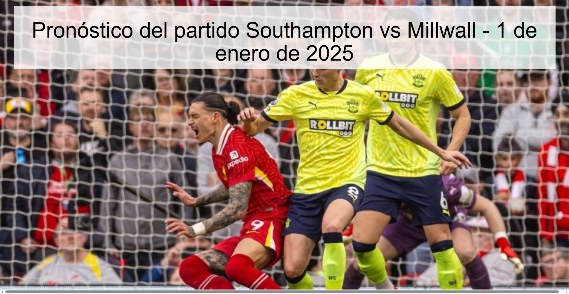 Pronóstico del partido Southampton vs Millwall - 1 de enero de 2025 Pronóstico del partido Southampton vs Millwall - 1 de enero de 2025