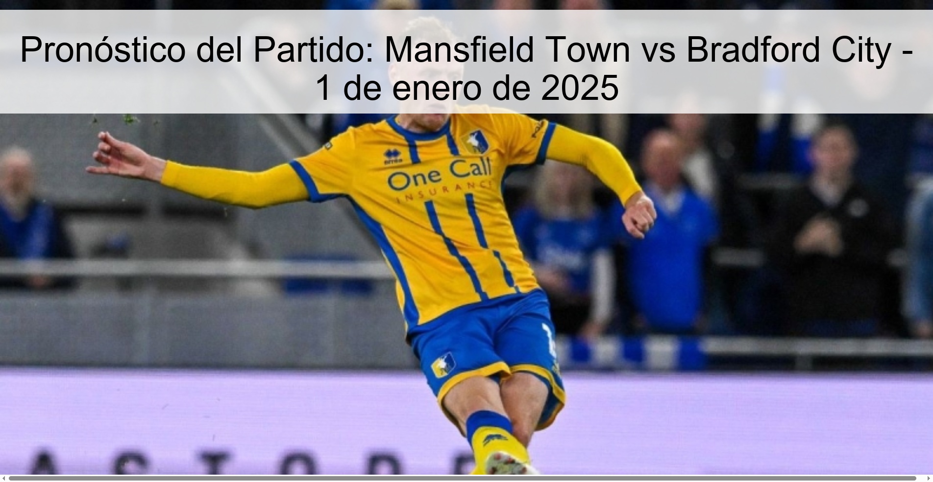 Pronóstico del Partido: Mansfield Town vs Bradford City - 1 de enero de 2025