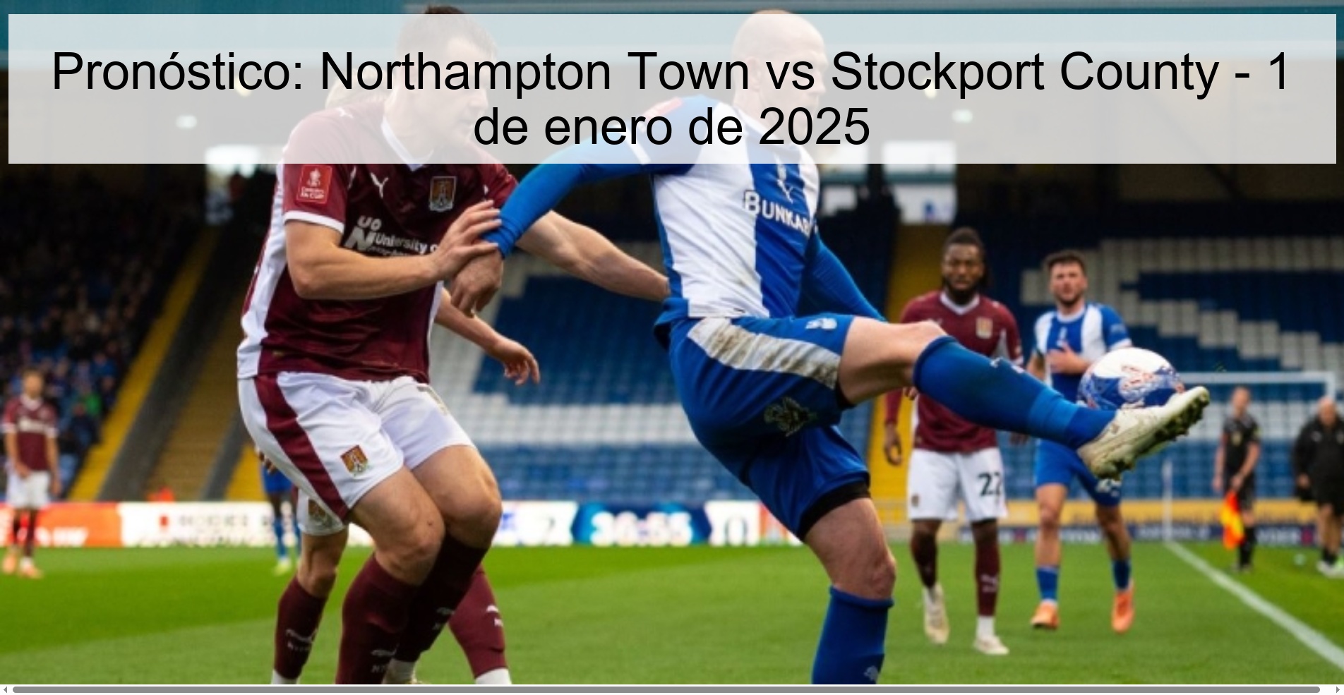 Prediction: Northampton Town vs Stockport County – January 1, 2025