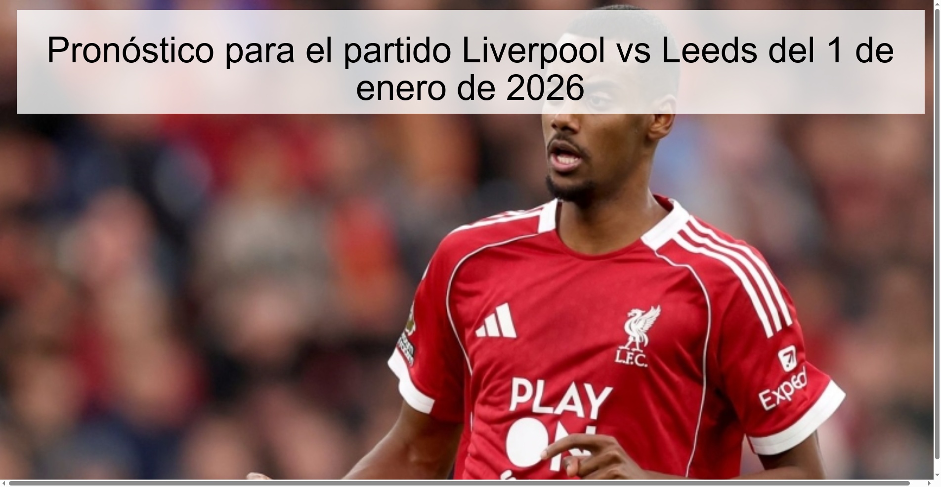 Prediction for the Liverpool vs Leeds match on January 1, 2026