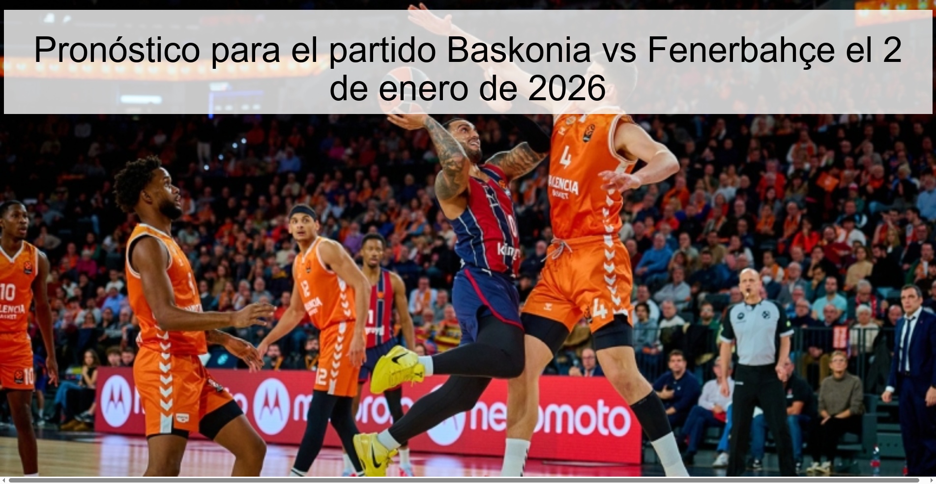 Pronóstico para el partido Baskonia vs Fenerbahçe el 2 de enero de 2026