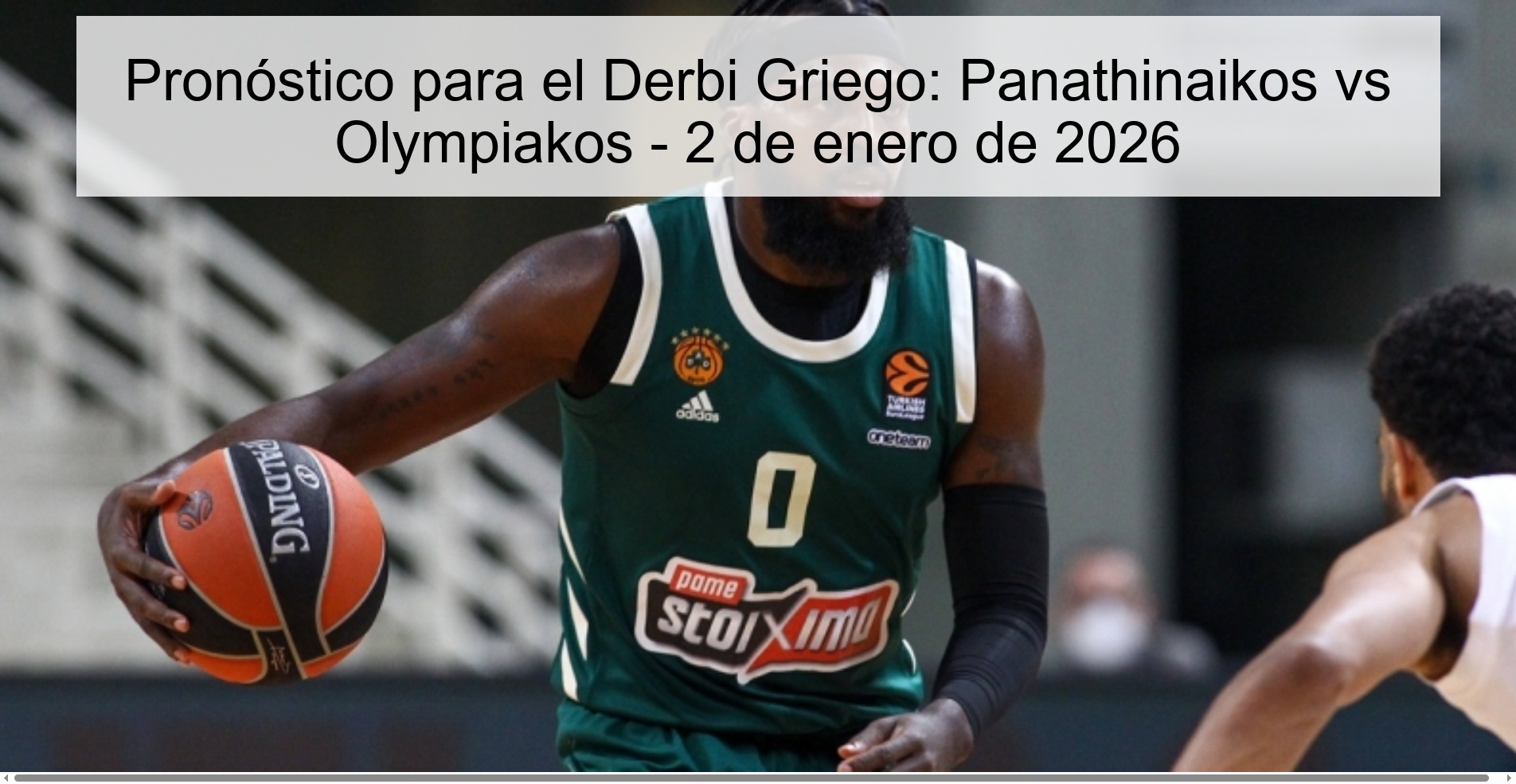 Pronóstico para el Derbi Griego: Panathinaikos vs Olympiakos - 2 de enero de 2026