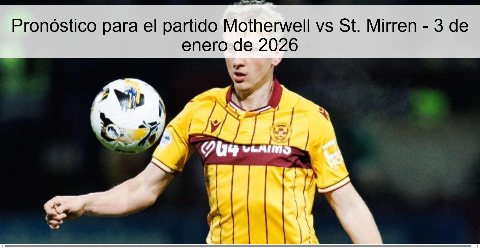 Pronóstico para el partido Motherwell vs St. Mirren - 3 de enero de 2026