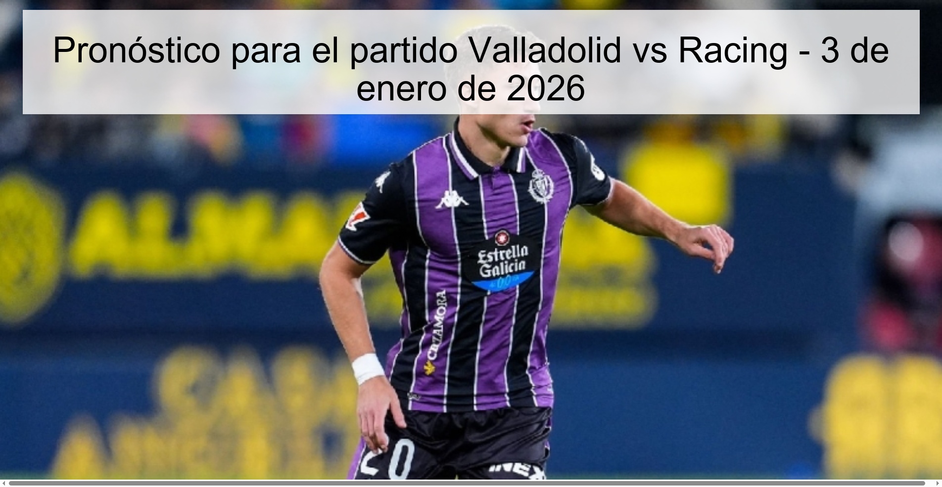 Pronóstico para el partido Valladolid vs Racing - 3 de enero de 2026
