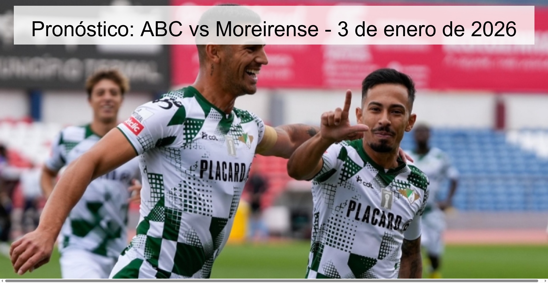 Pronóstico: ABC vs Moreirense - 3 de enero de 2026