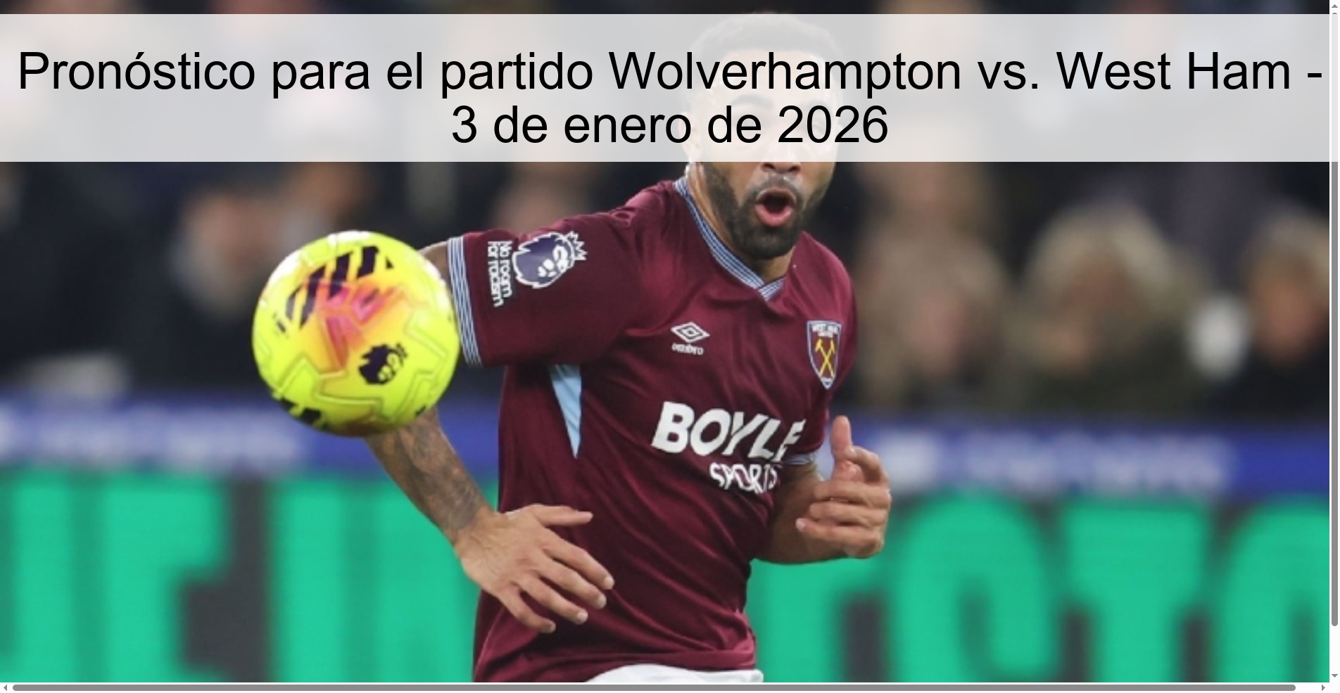 Pronóstico para el partido Wolverhampton vs. West Ham - 3 de enero de 2026