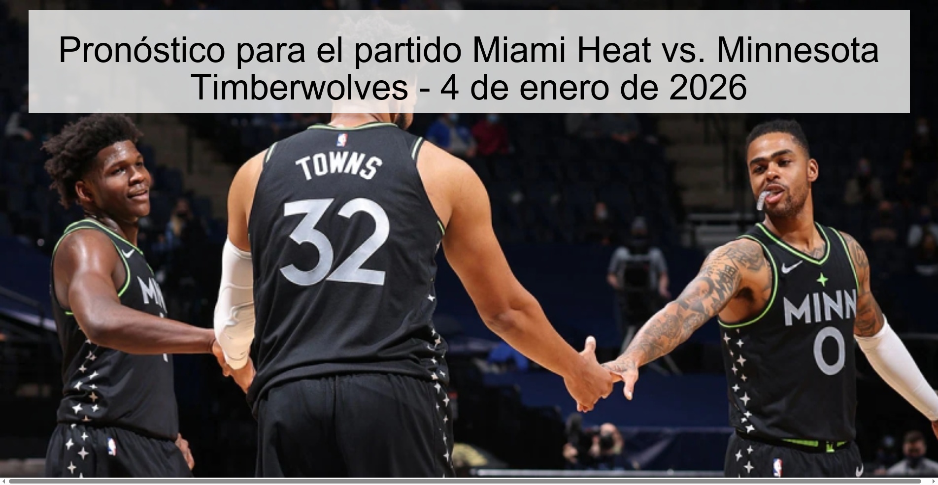 Pronóstico para el partido Miami Heat vs. Minnesota Timberwolves - 4 de enero de 2026