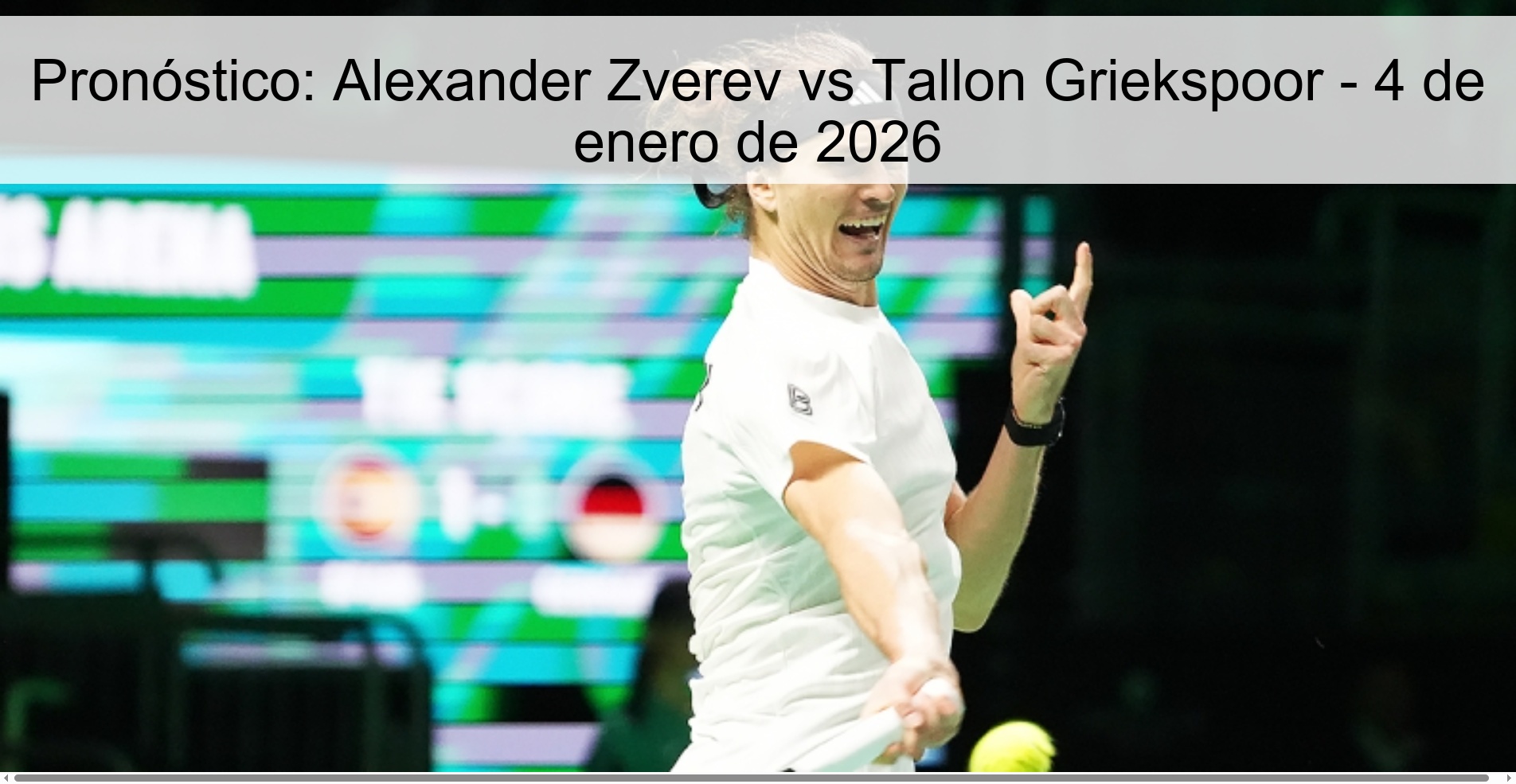 Pronóstico: Alexander Zverev vs Tallon Griekspoor - 4 de enero de 2026 Pronóstico: Alexander Zverev vs Tallon Griekspoor - 4 de enero de 2026