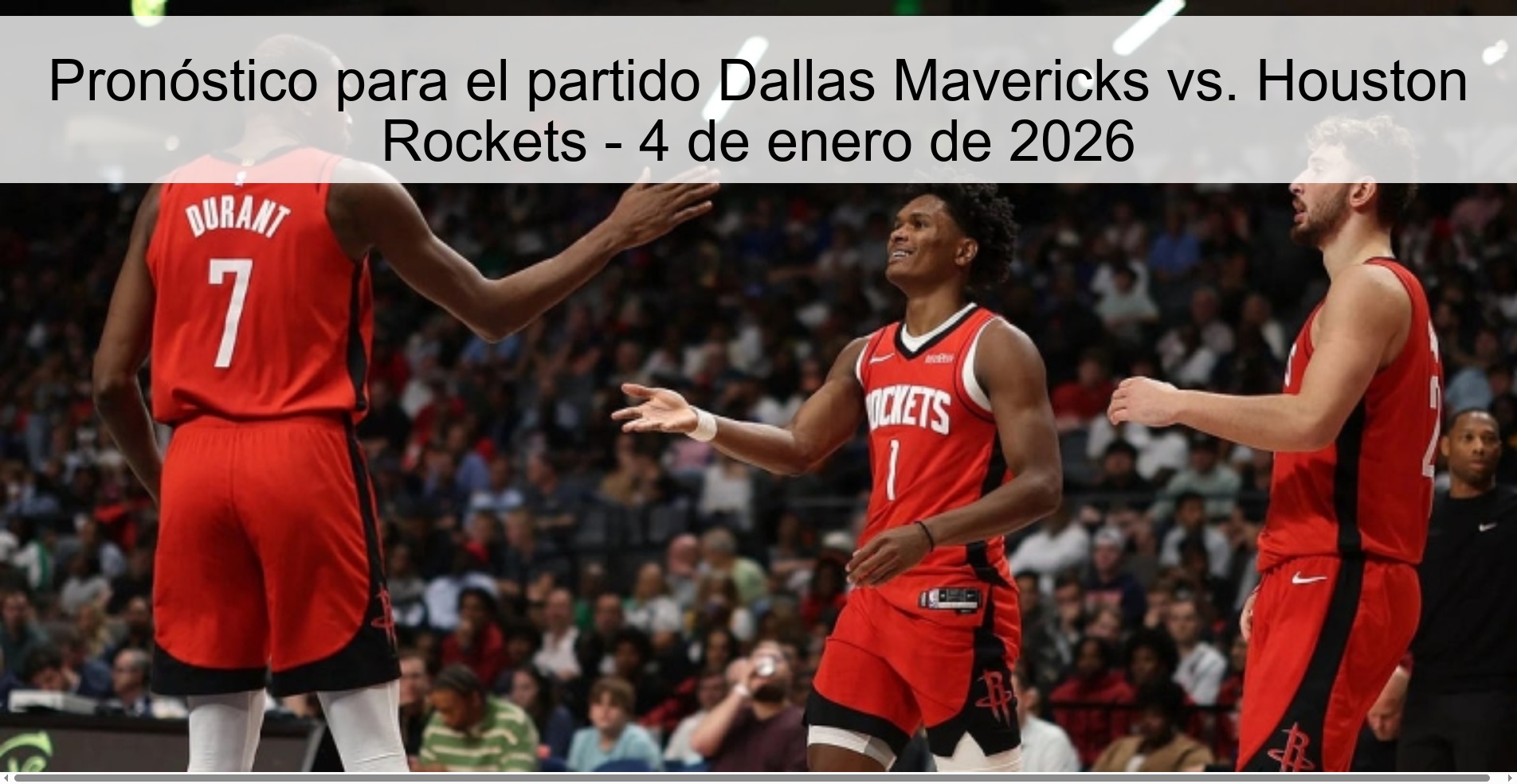 Pronóstico para el partido Dallas Mavericks vs. Houston Rockets - 4 de enero de 2026