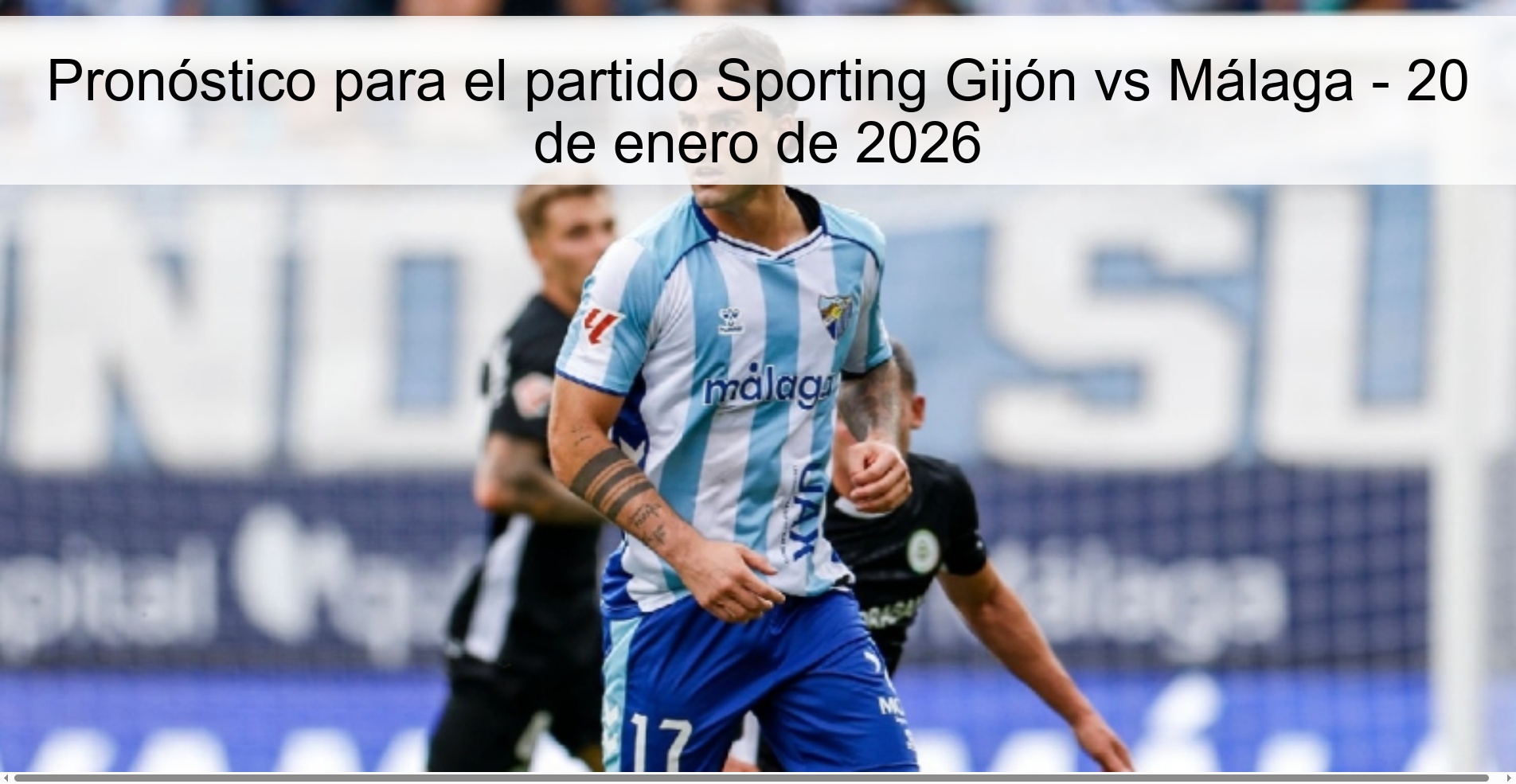 Pronóstico para el partido Sporting Gijón vs Málaga - 20 de enero de 2026