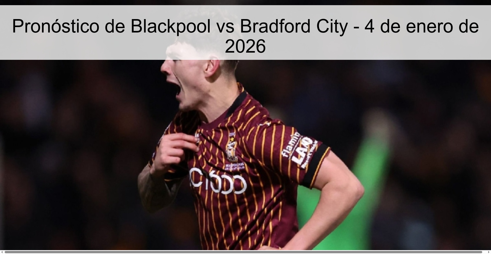 Pronóstico de Blackpool vs Bradford City - 4 de enero de 2026