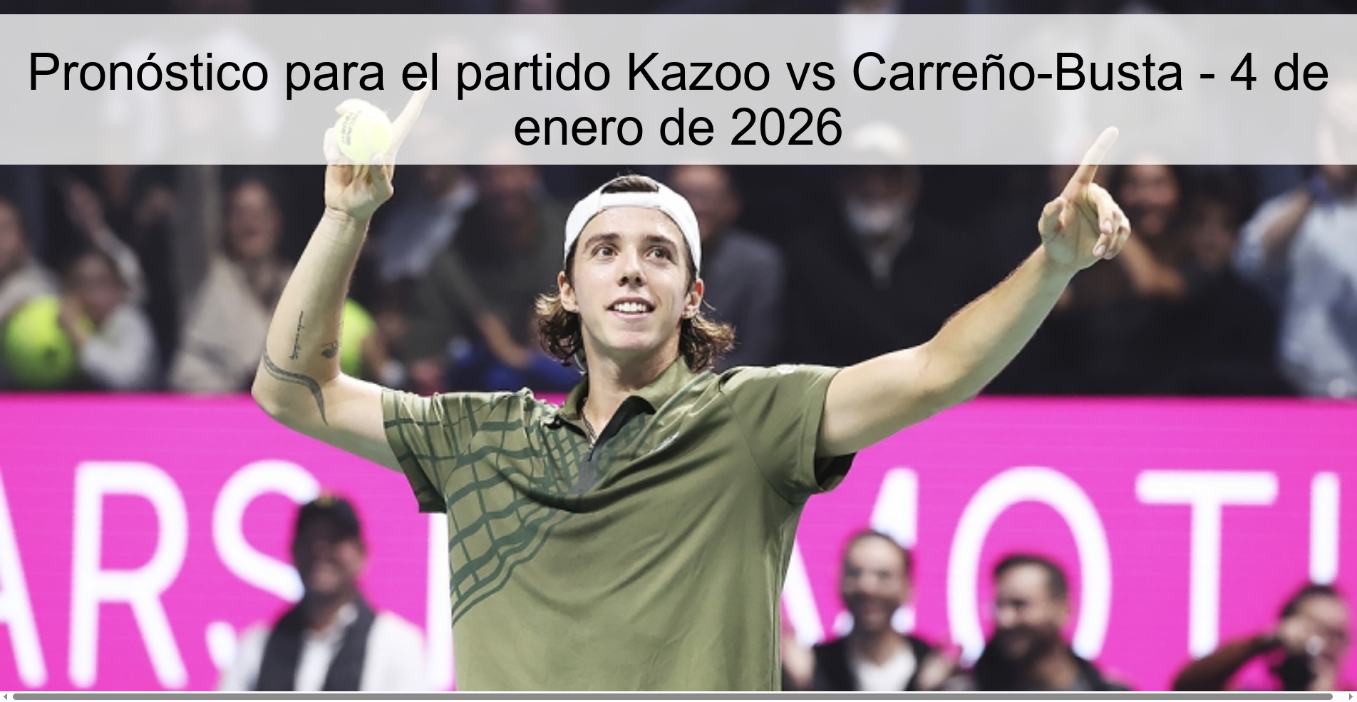 Pronóstico para el partido Kazoo vs Carreño-Busta - 4 de enero de 2026