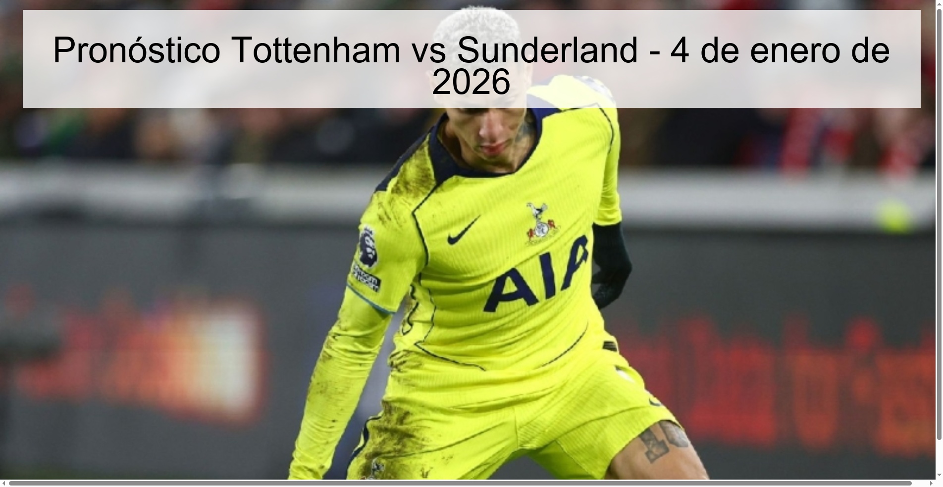 Tottenham vs Sunderland Prediction – January 4, 2026