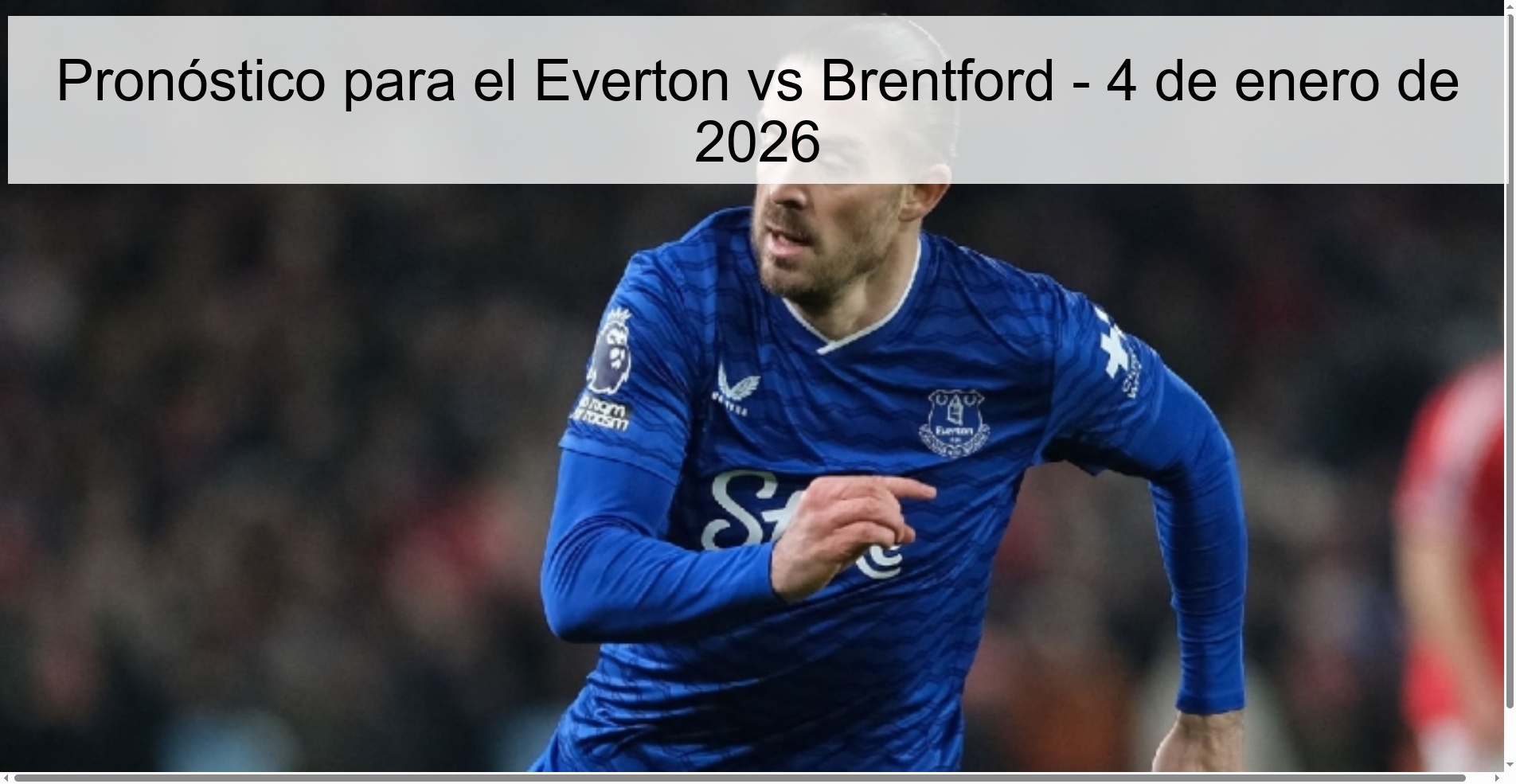 Pronóstico para el Everton vs Brentford - 4 de enero de 2026