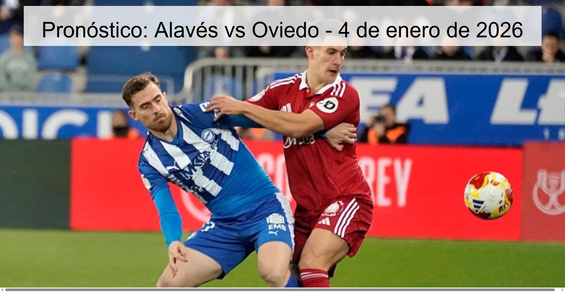 Pronóstico: Alavés vs Oviedo - 4 de enero de 2026